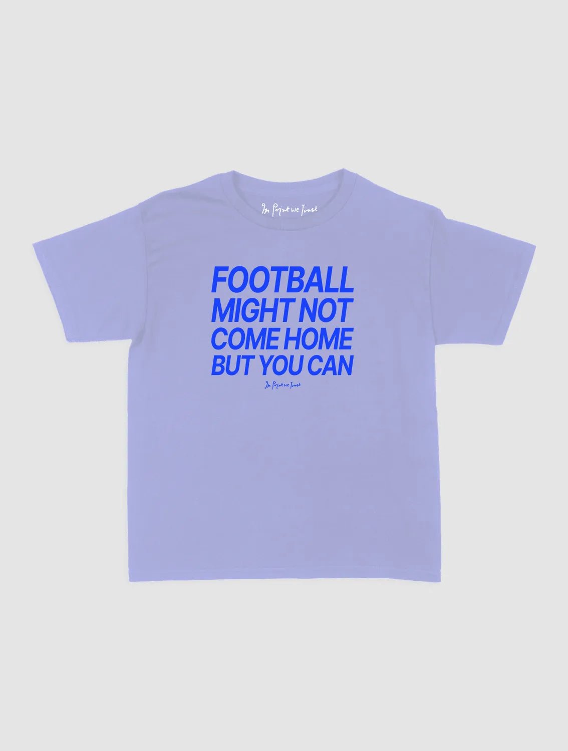 football might not come home baby tee - In Print We Trust