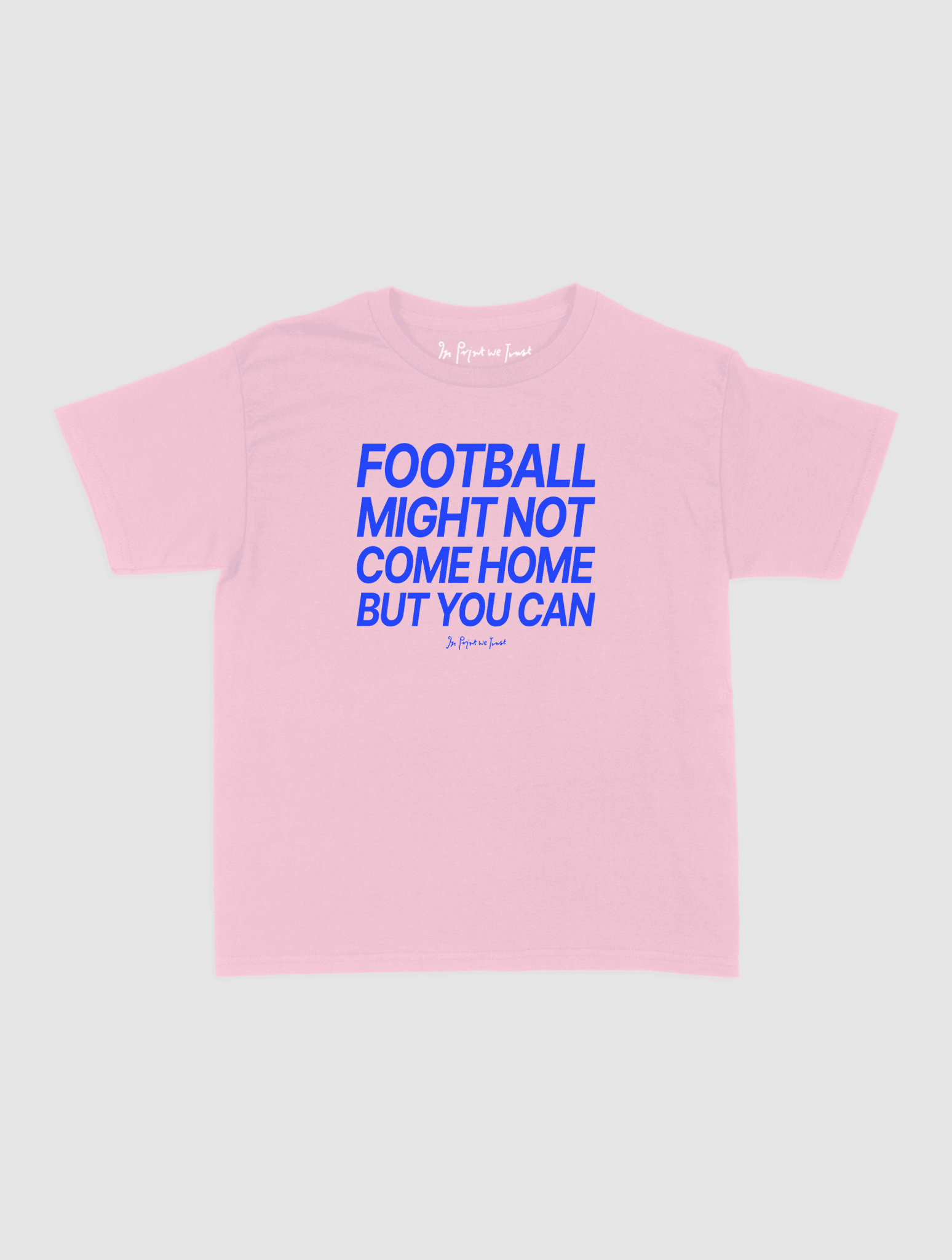 football might not come home baby tee - In Print We Trust