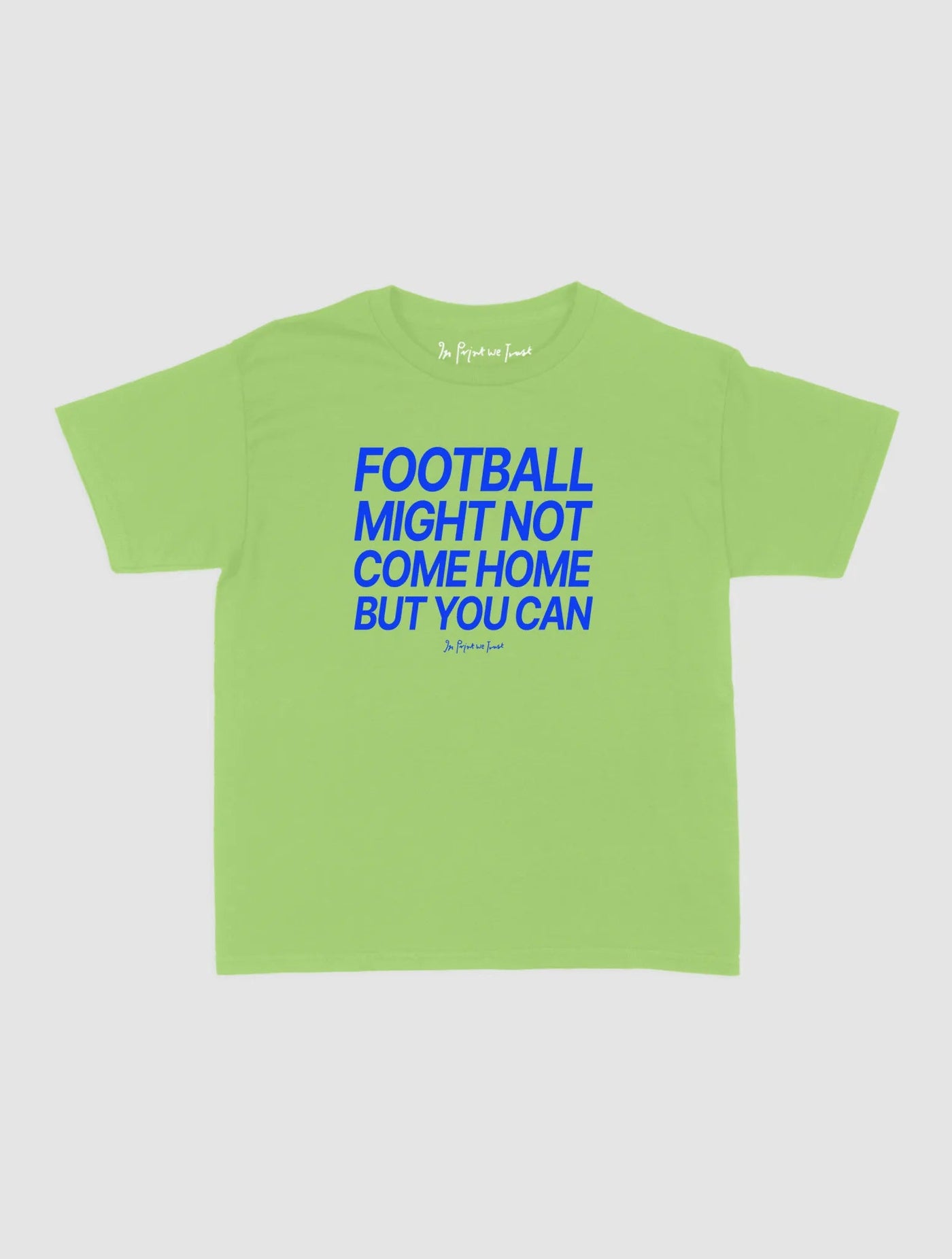 football might not come home baby tee - In Print We Trust