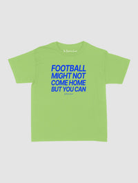 football might not come home baby tee - In Print We Trust