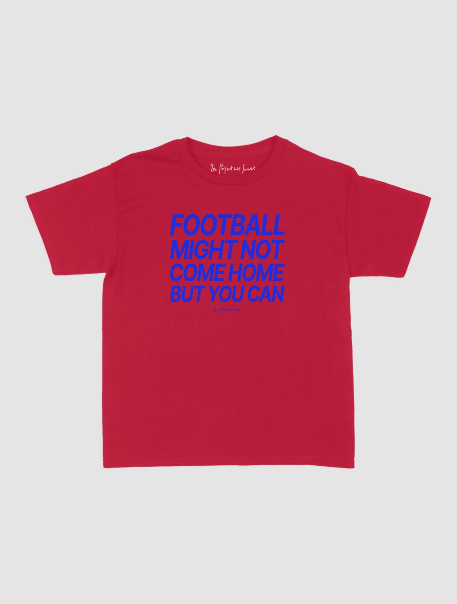 football might not come home baby tee - In Print We Trust