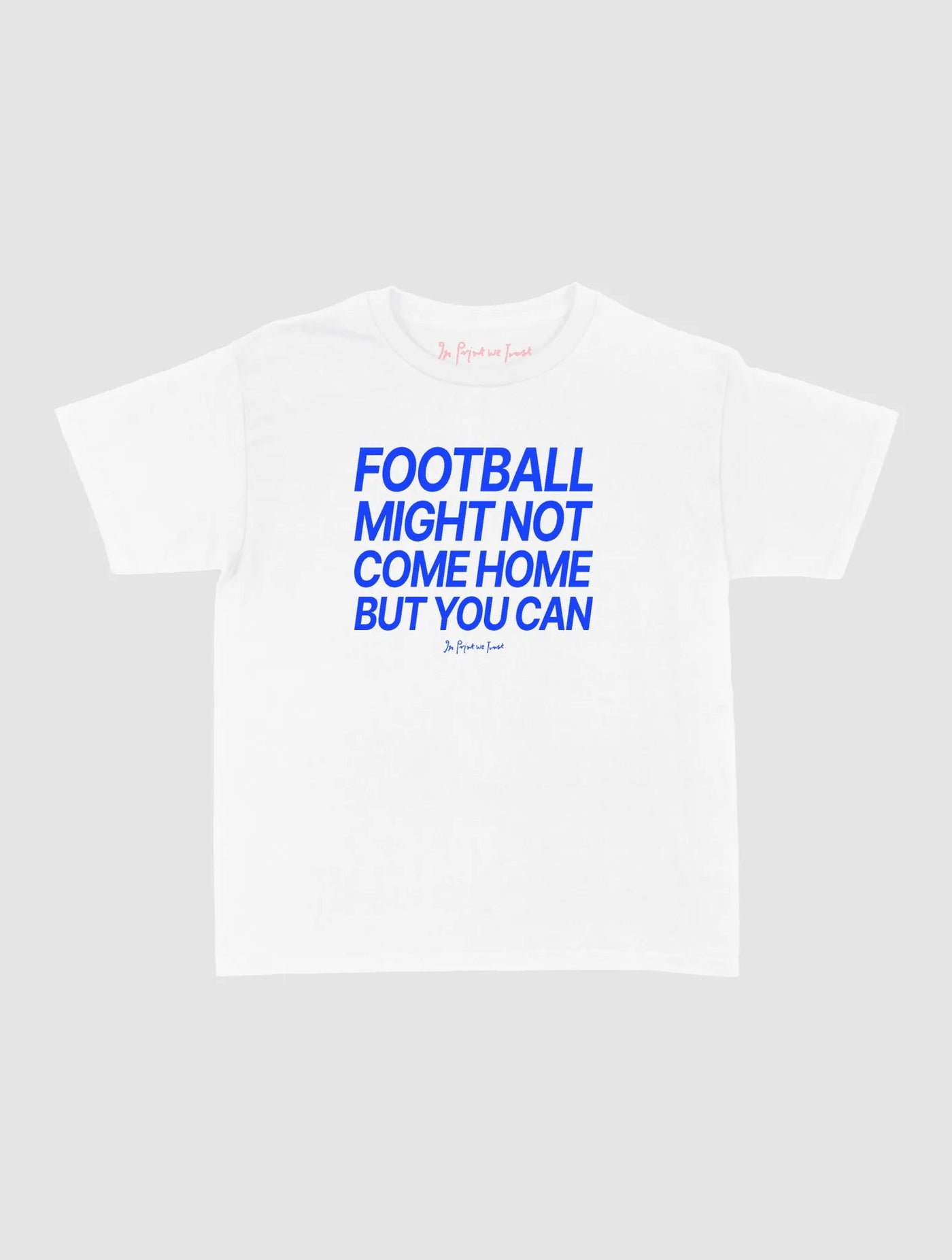 football might not come home baby tee - In Print We Trust