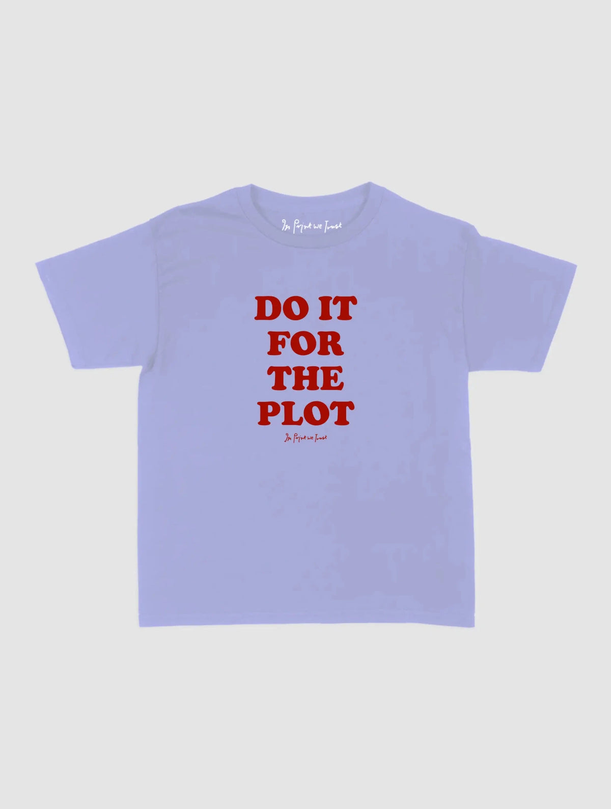 for the plot baby tee - In Print We Trust