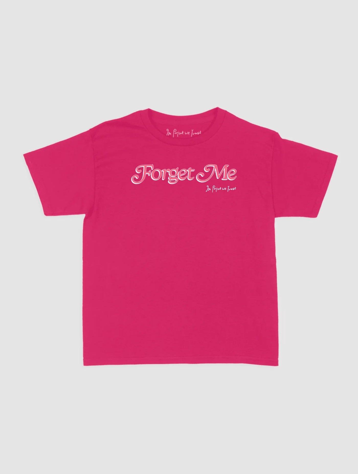 forget me baby tee - In Print We Trust