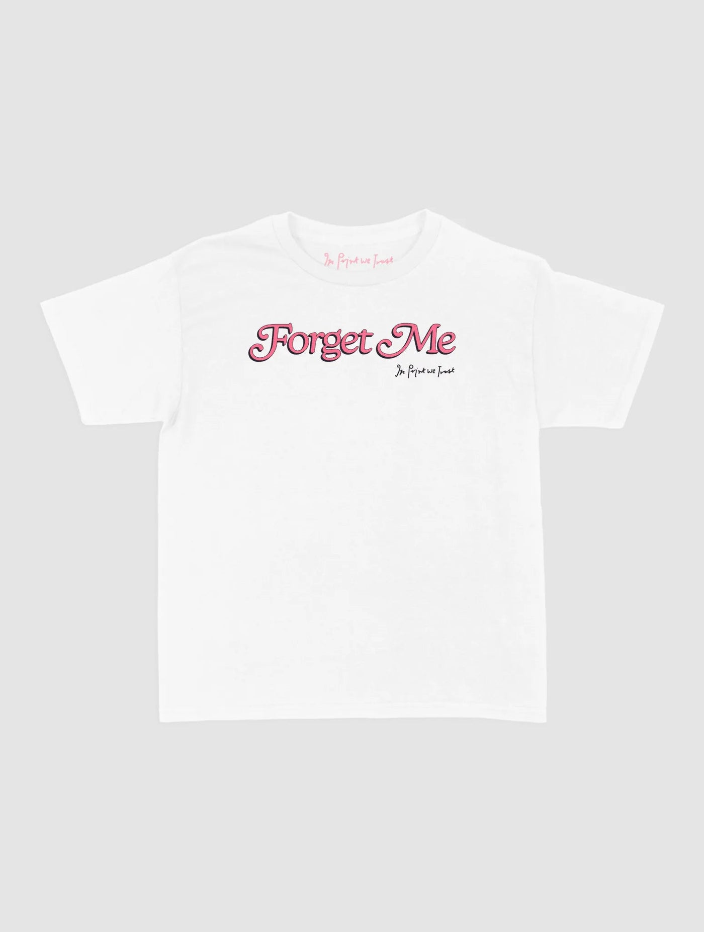 forget me baby tee - In Print We Trust