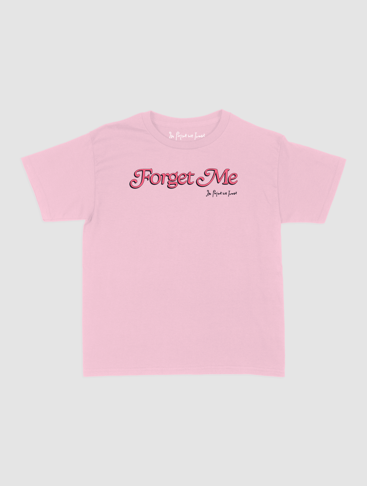 forget me baby tee - In Print We Trust