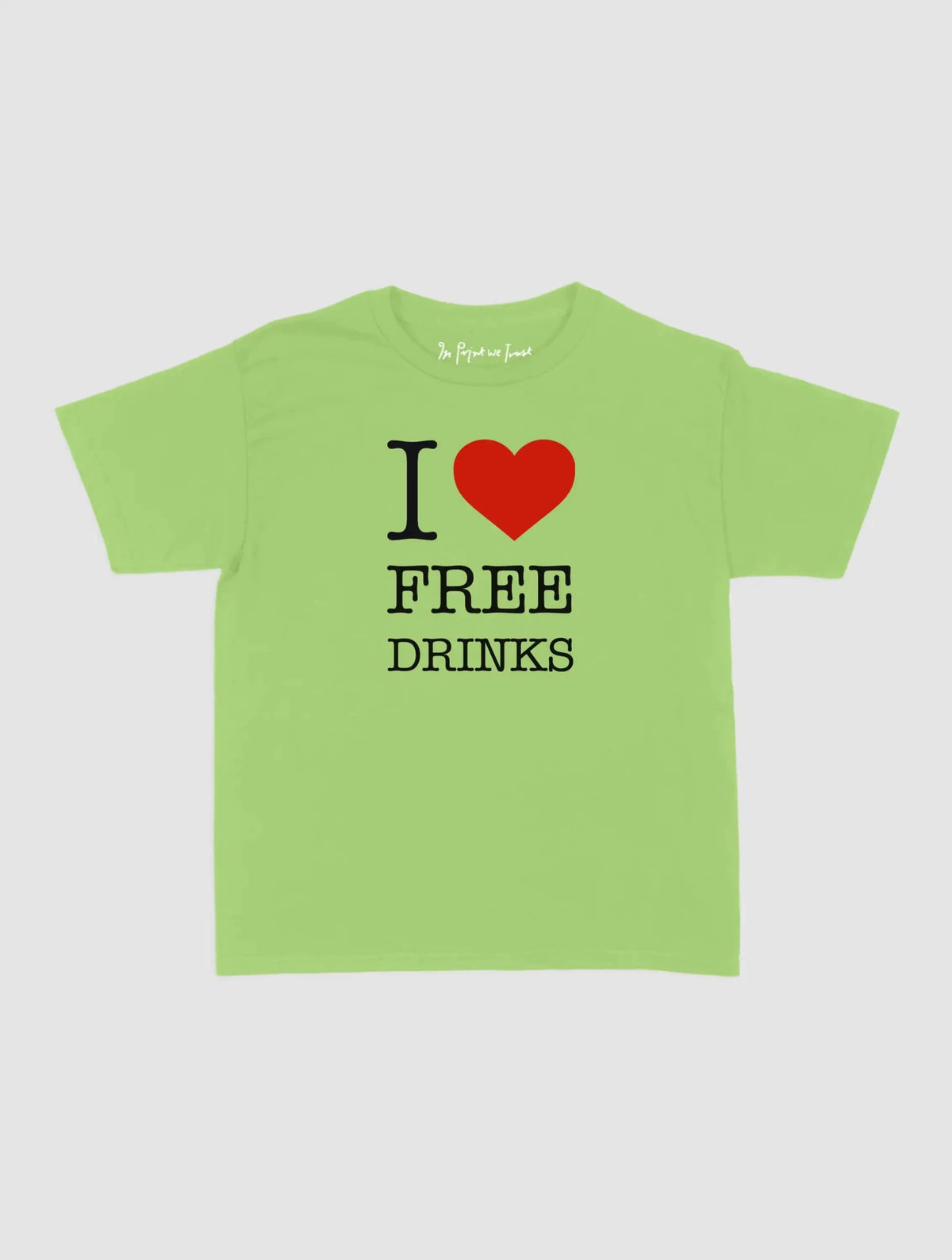 free drinks baby tee - In Print We Trust