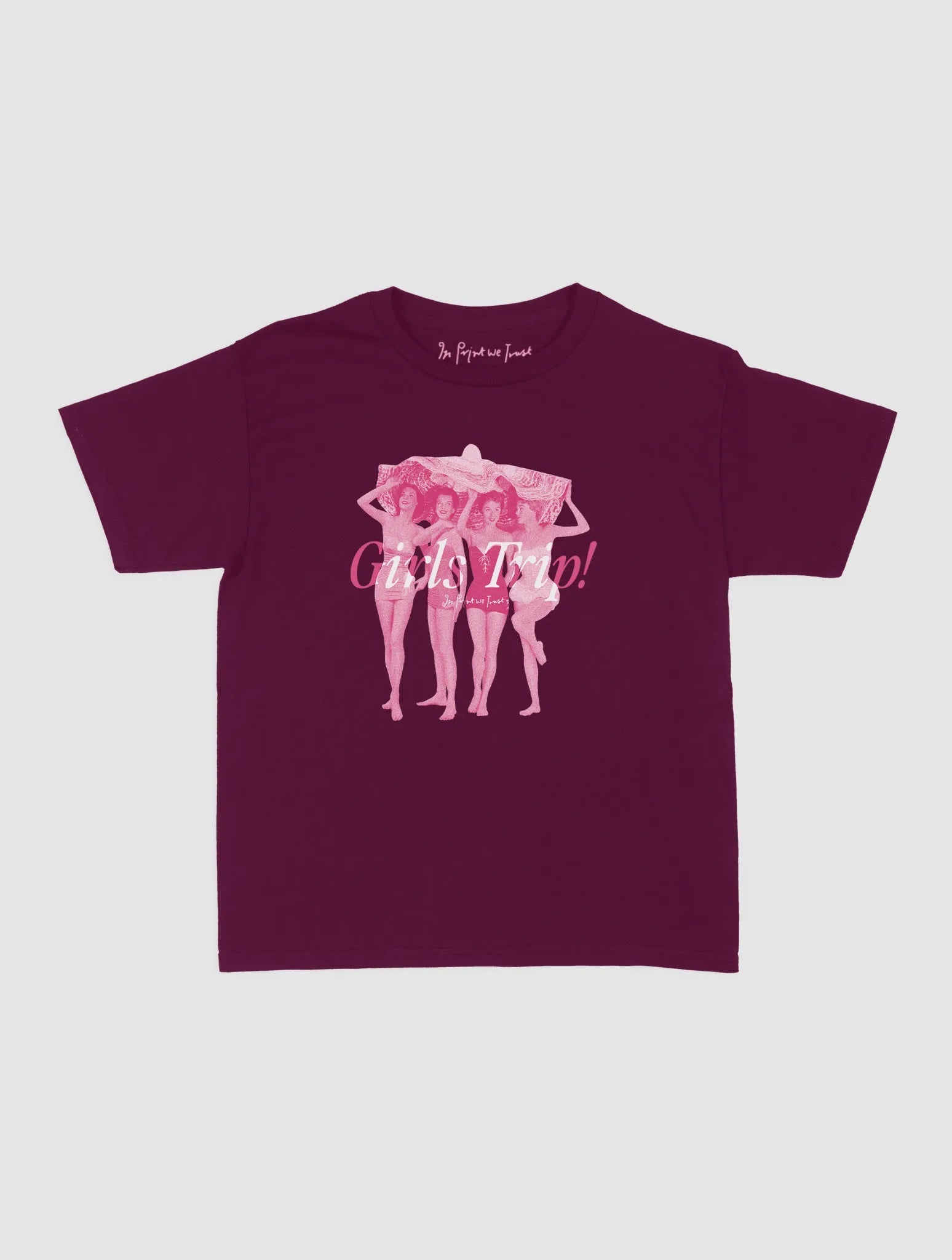girls trip! baby tee - In Print We Trust