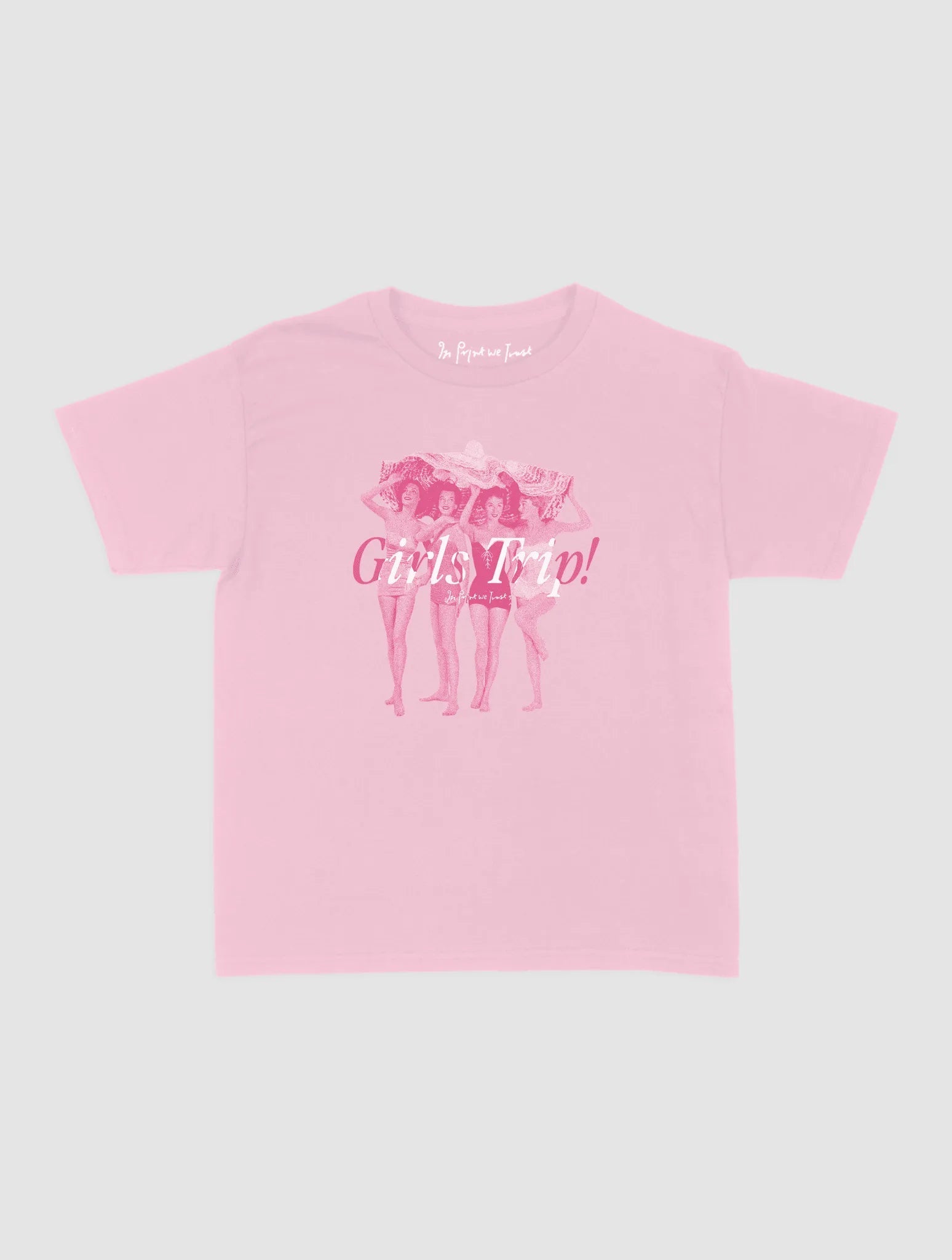 girls trip! baby tee - In Print We Trust