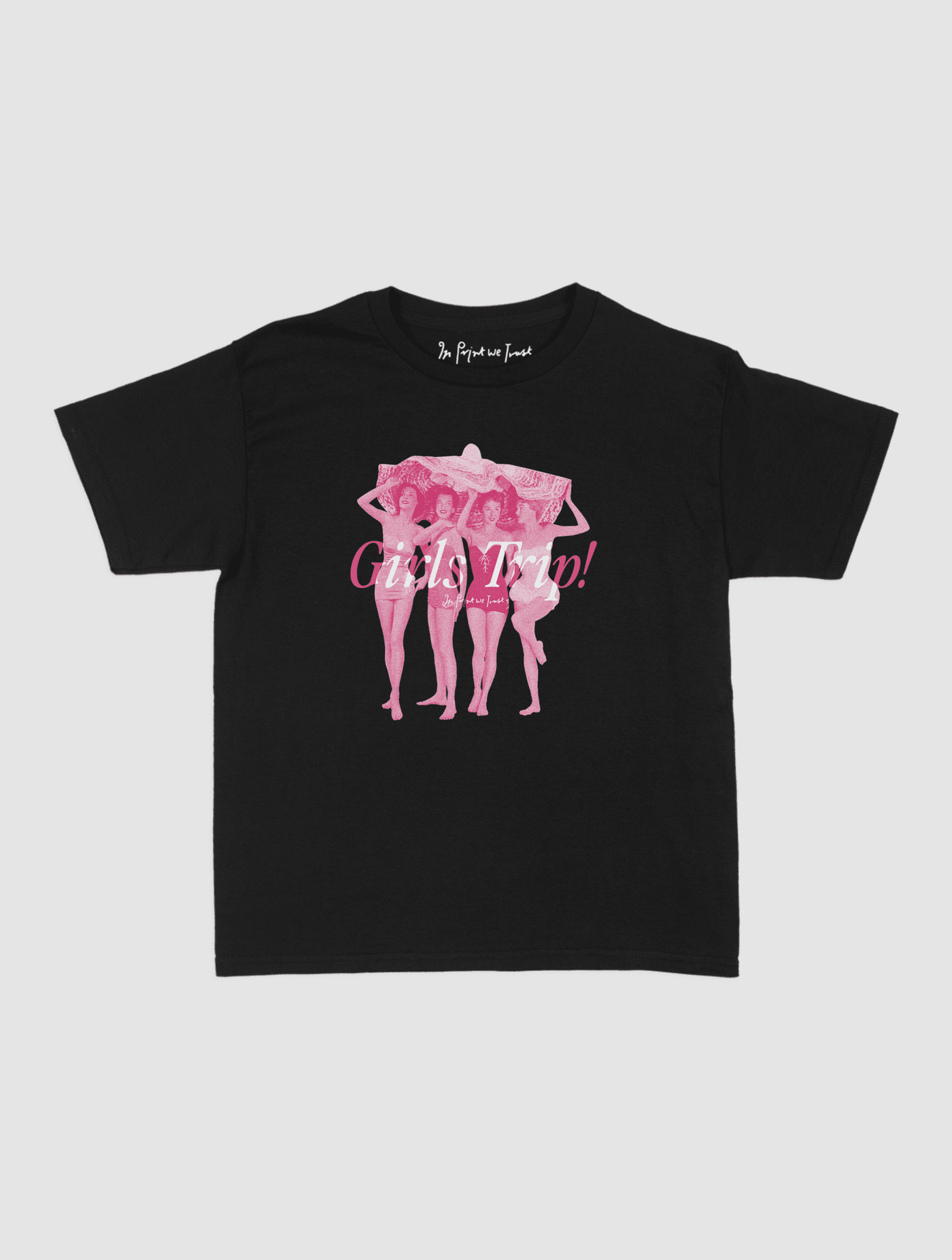 girls trip! baby tee - In Print We Trust