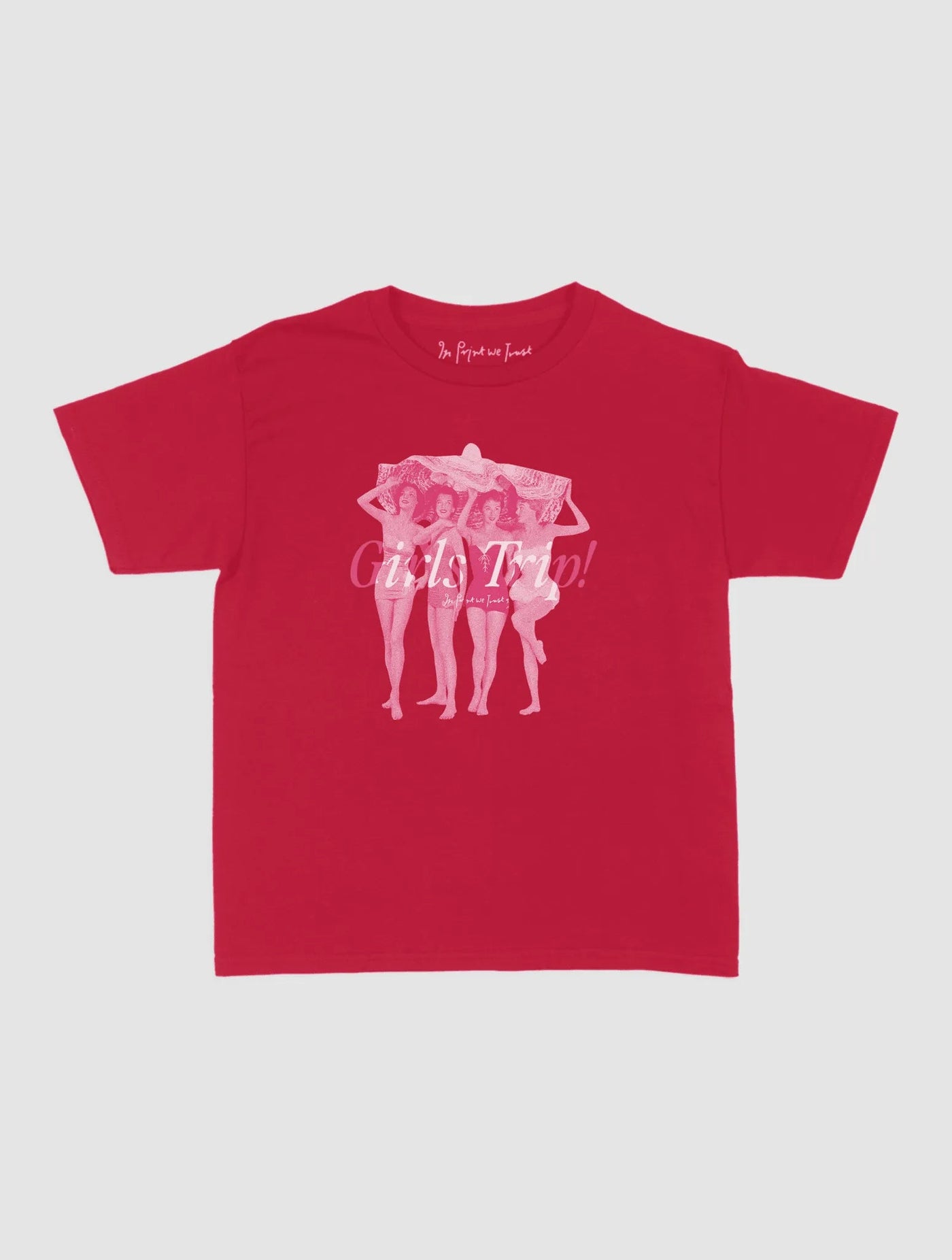 girls trip! baby tee - In Print We Trust