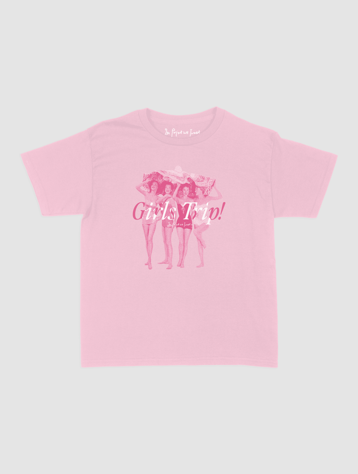 girls trip! baby tee - In Print We Trust