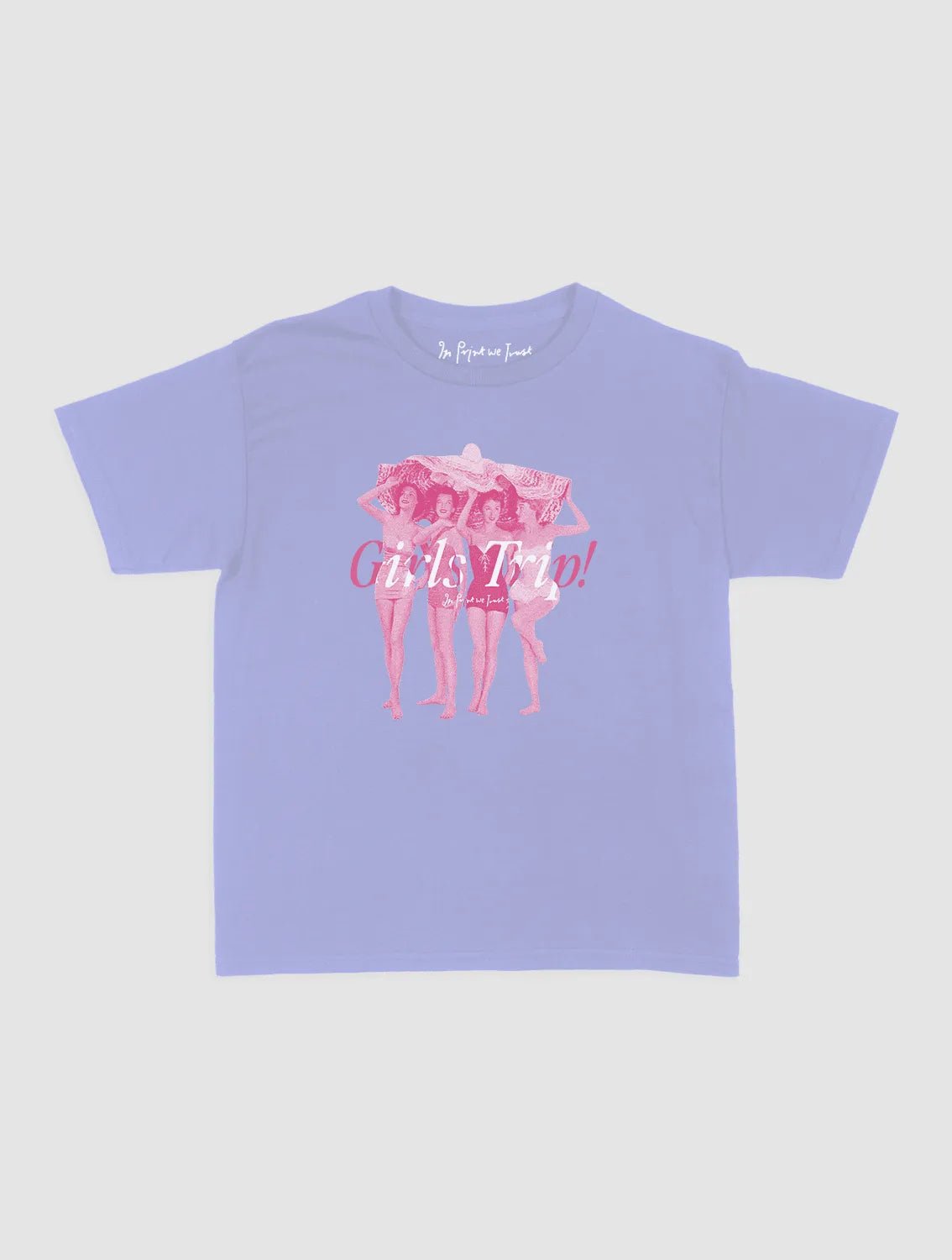 girls trip! baby tee - In Print We Trust