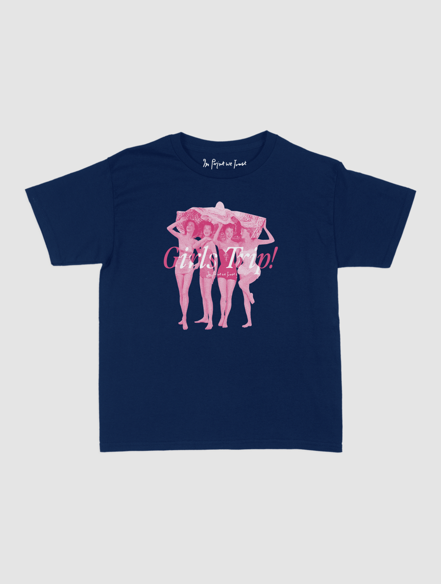 girls trip! baby tee - In Print We Trust