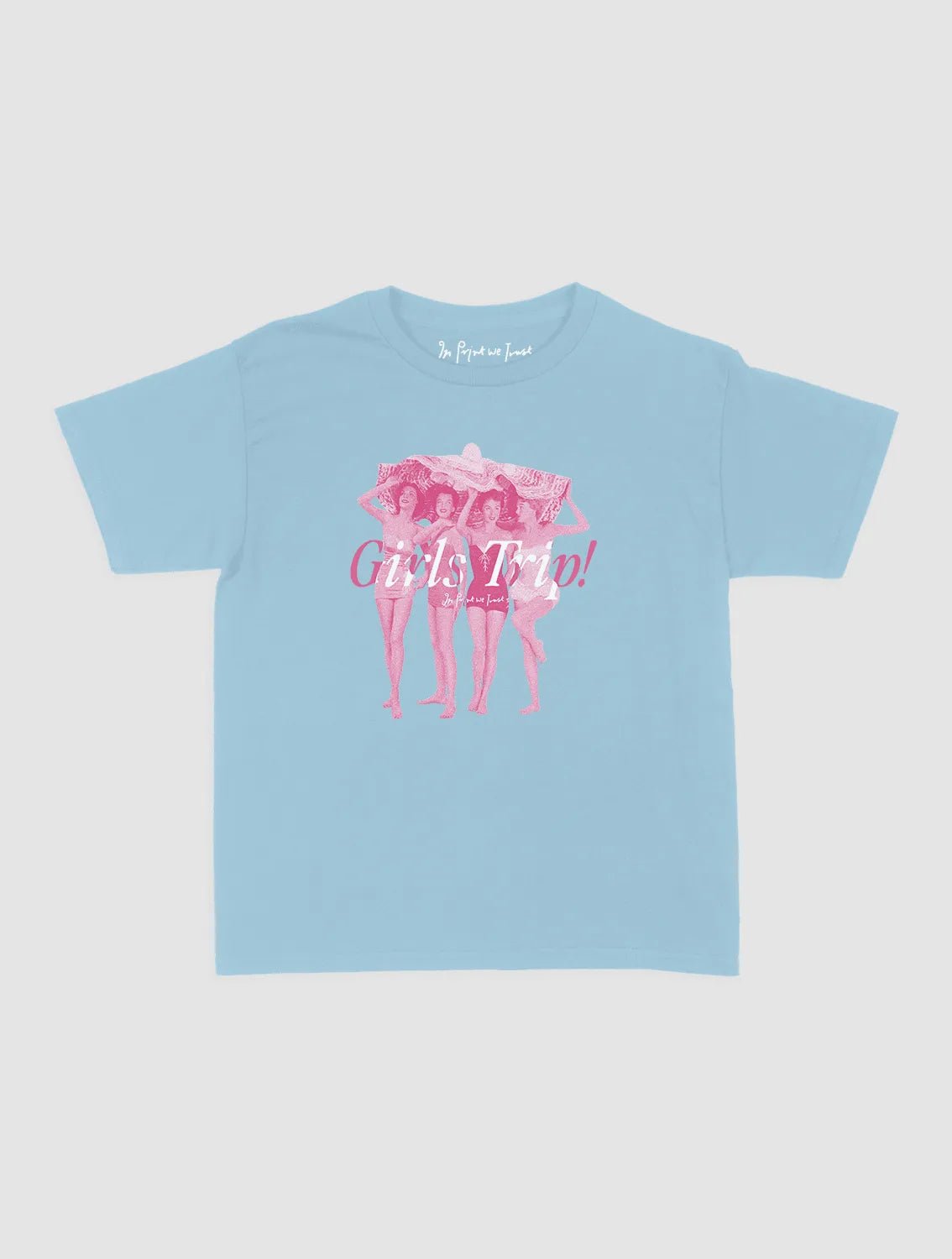 girls trip! baby tee - In Print We Trust