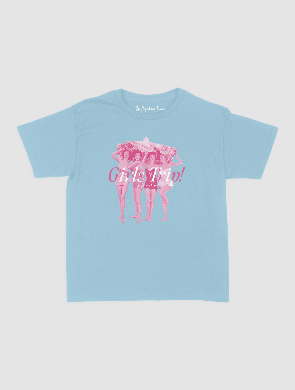 girls trip! baby tee - In Print We Trust