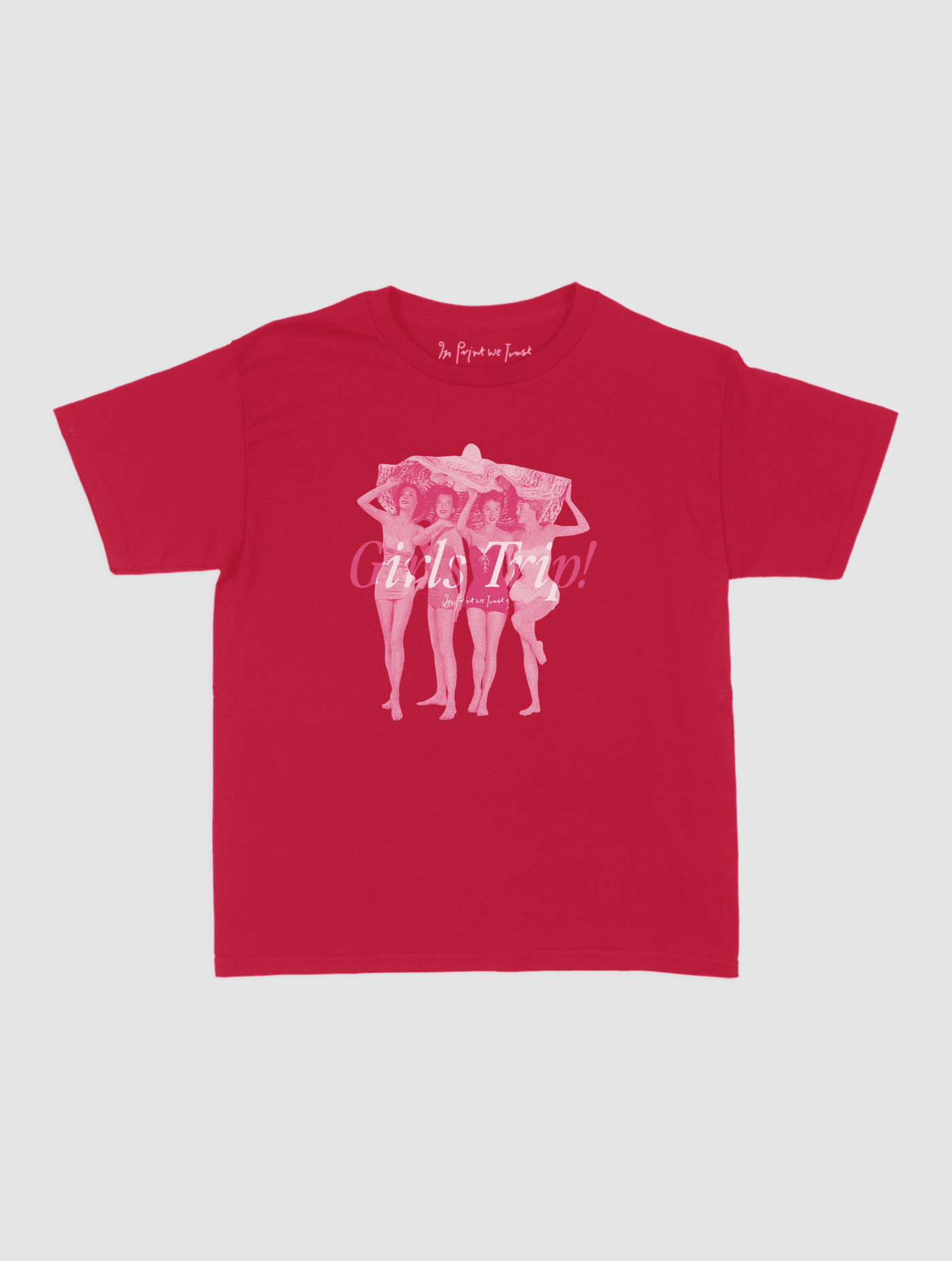 girls trip! baby tee - In Print We Trust