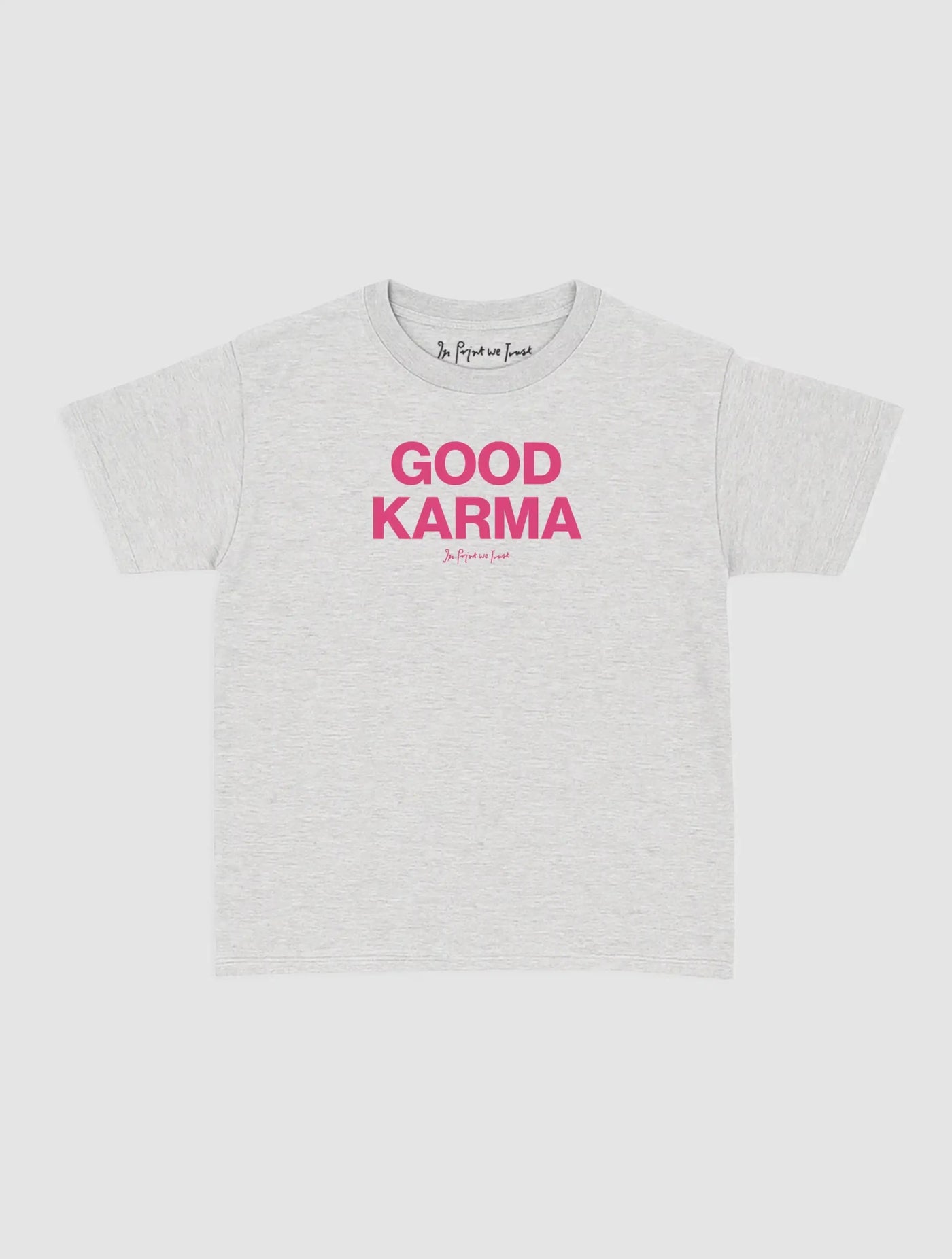 good karma baby tee - In Print We Trust