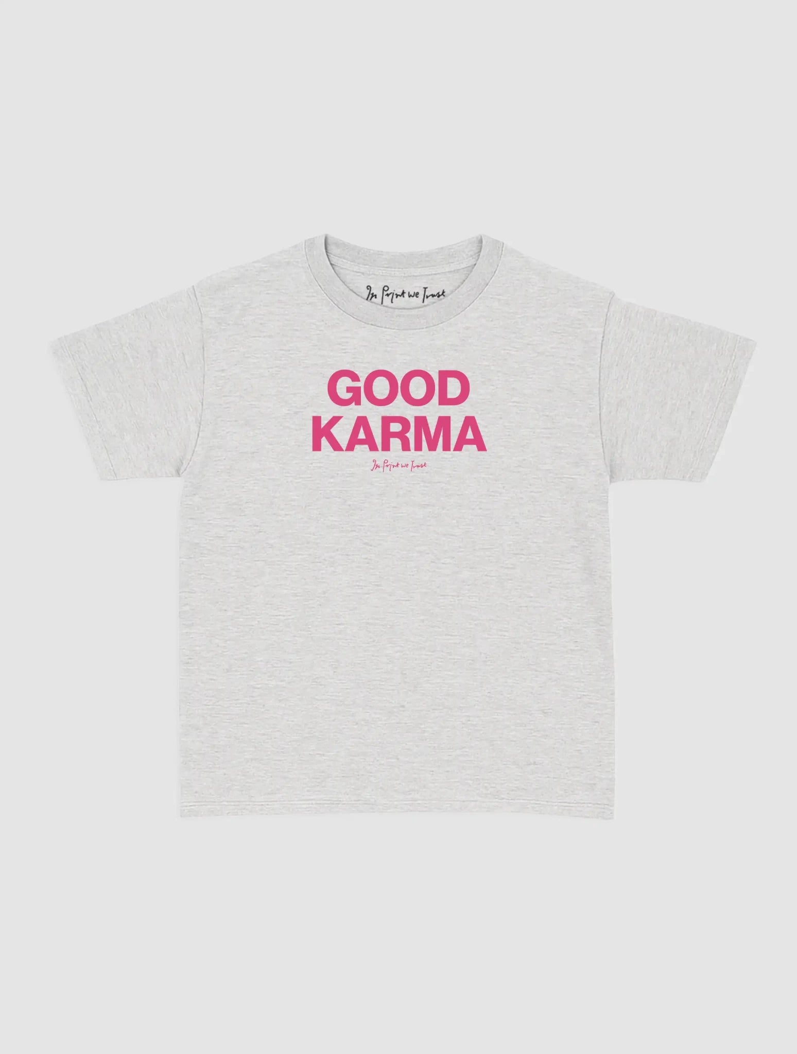 good karma baby tee - In Print We Trust