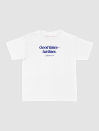 good times + tan lines baby tee - In Print We Trust