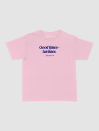 good times + tan lines baby tee - In Print We Trust