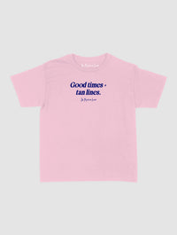 good times + tan lines baby tee - In Print We Trust