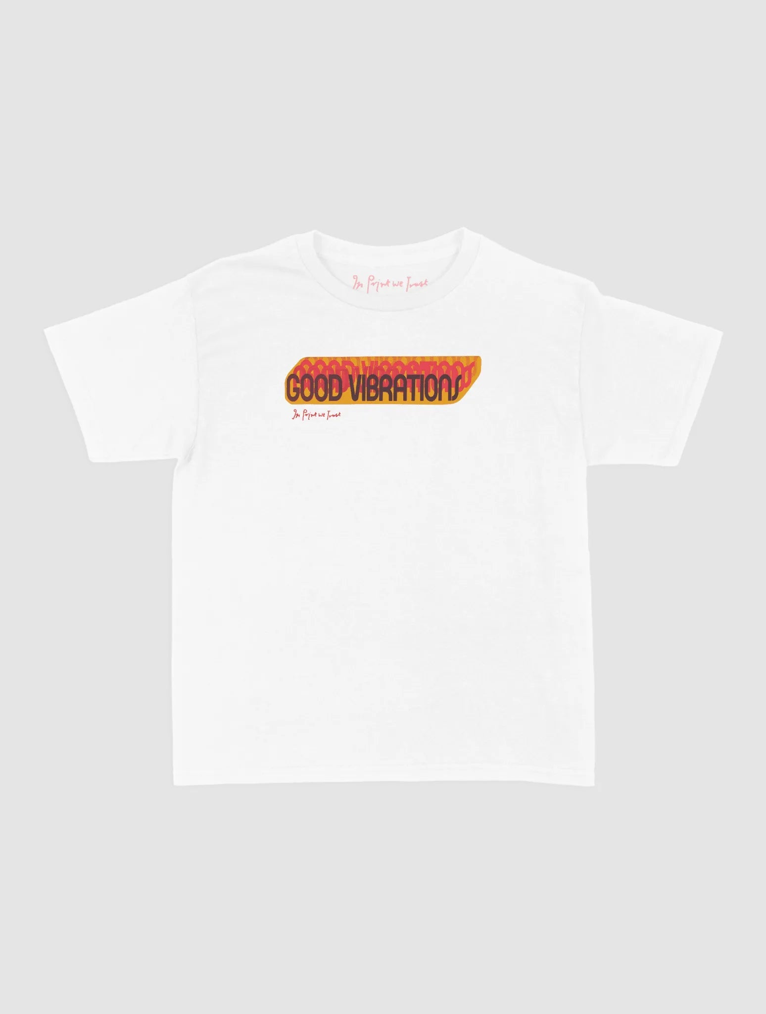 good vibrations baby tee - In Print We Trust