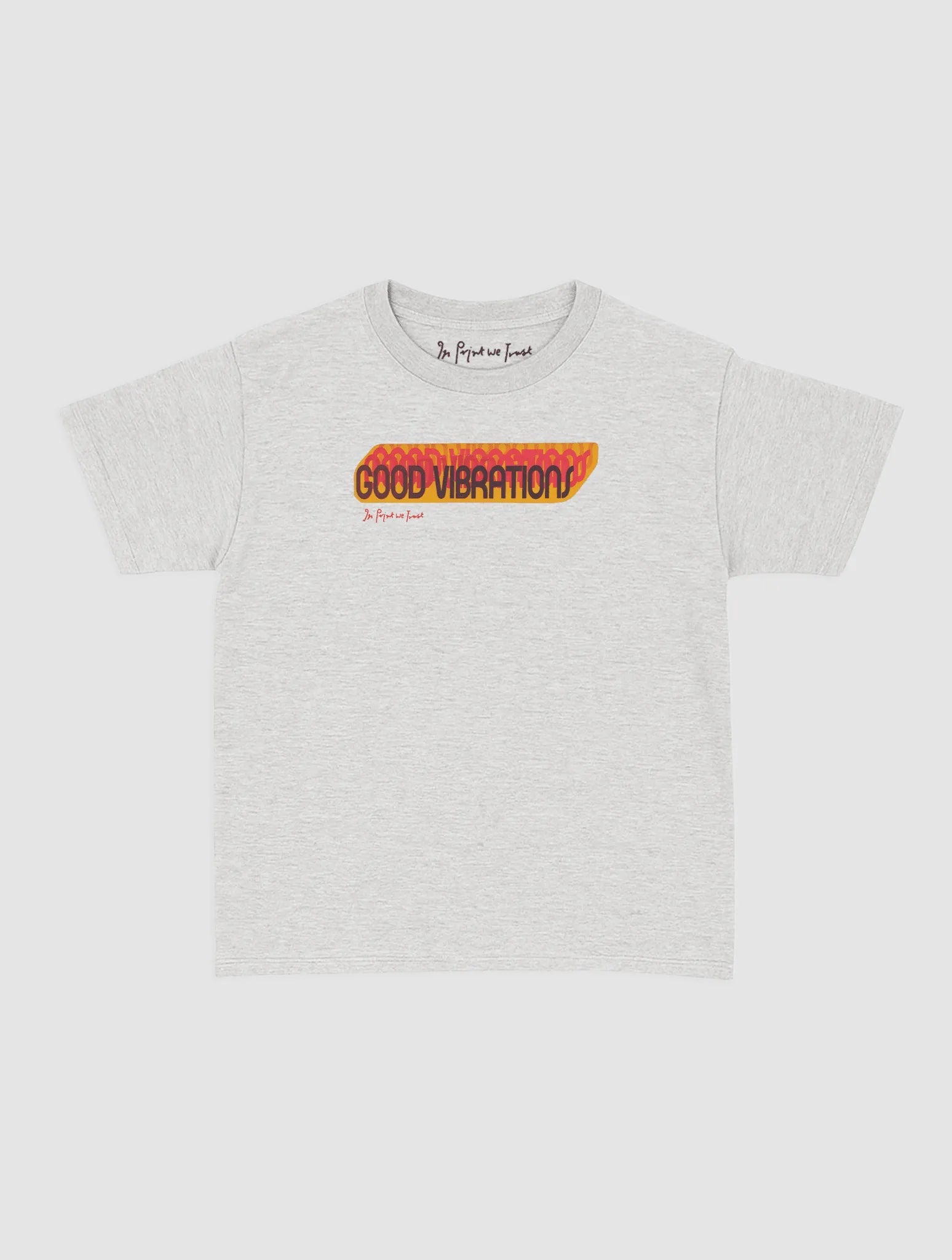 good vibrations baby tee - In Print We Trust