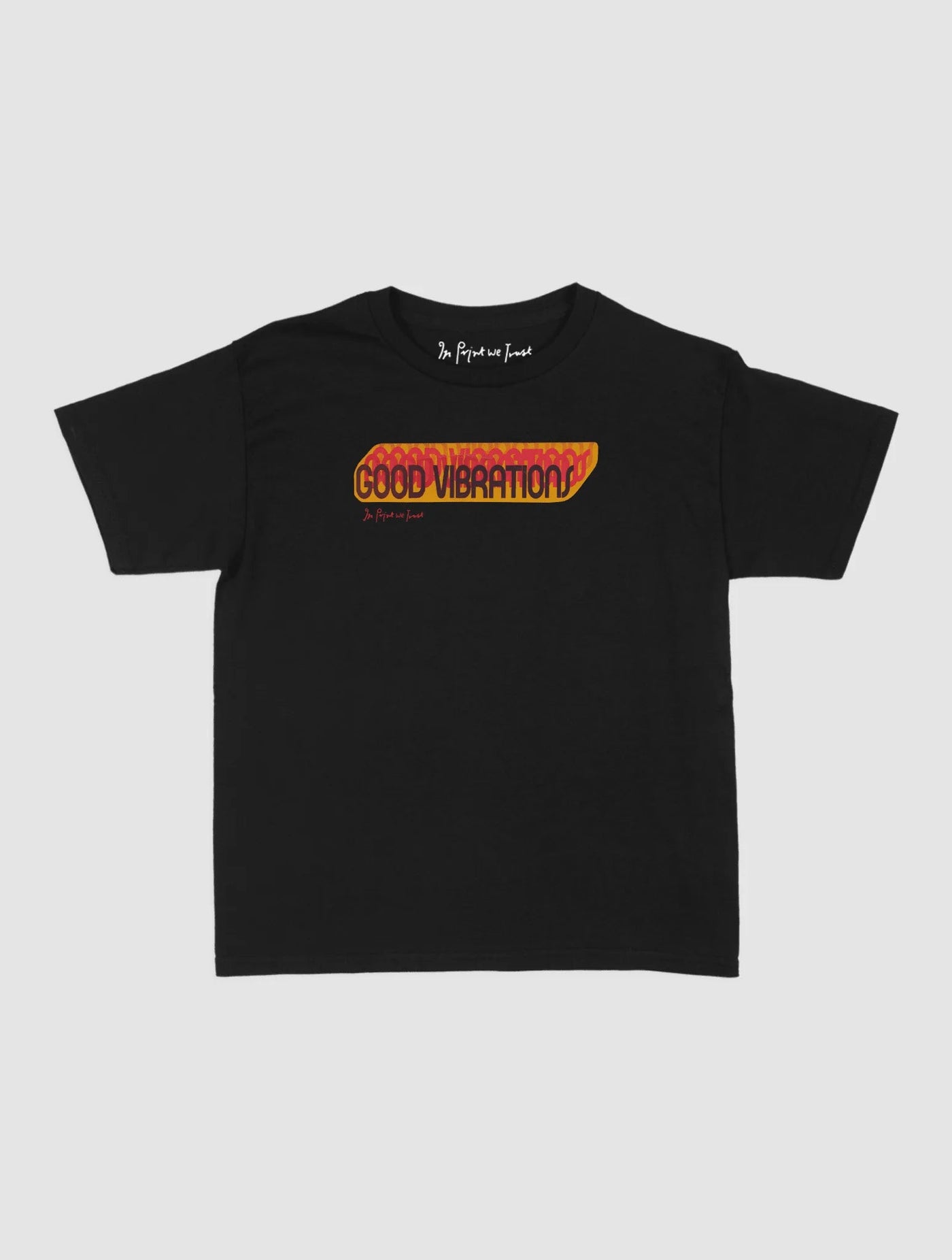 good vibrations baby tee - In Print We Trust