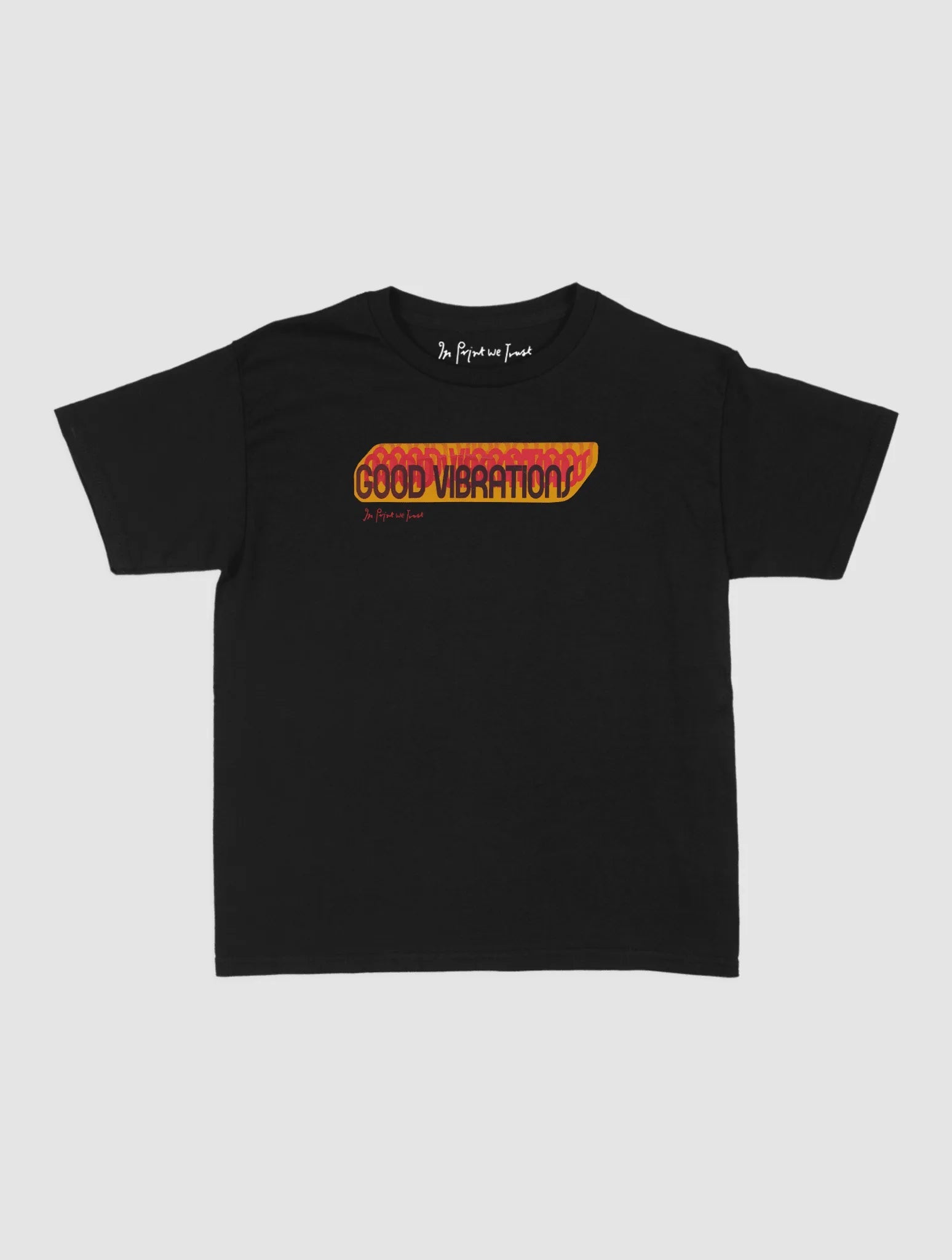 good vibrations baby tee - In Print We Trust