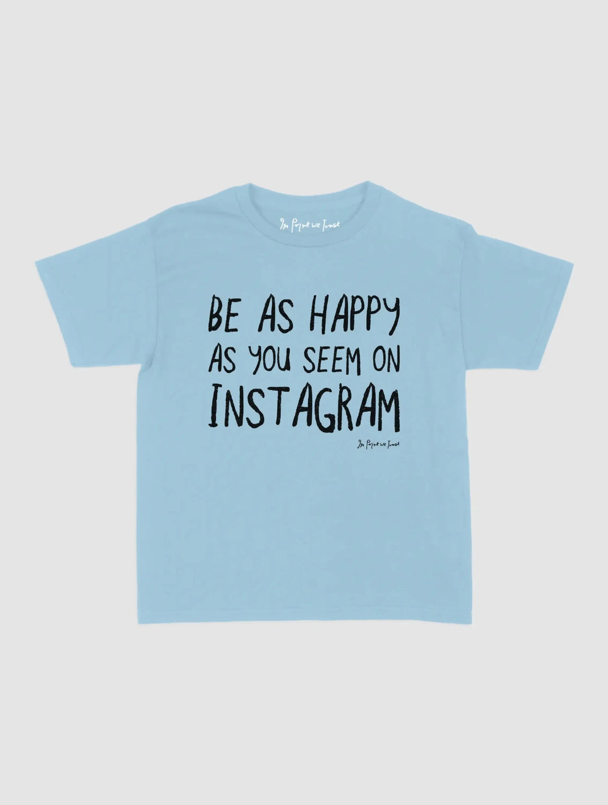 happy as you seem baby tee - In Print We Trust