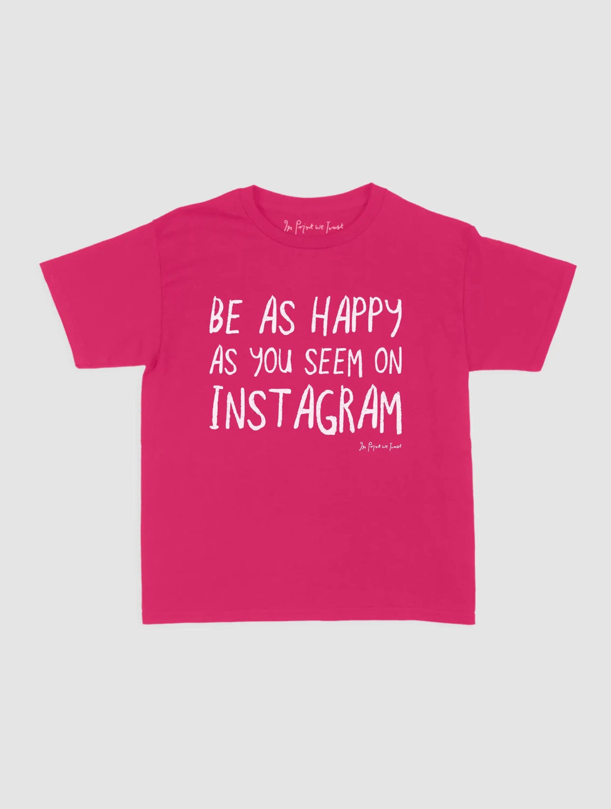 happy as you seem baby tee - In Print We Trust
