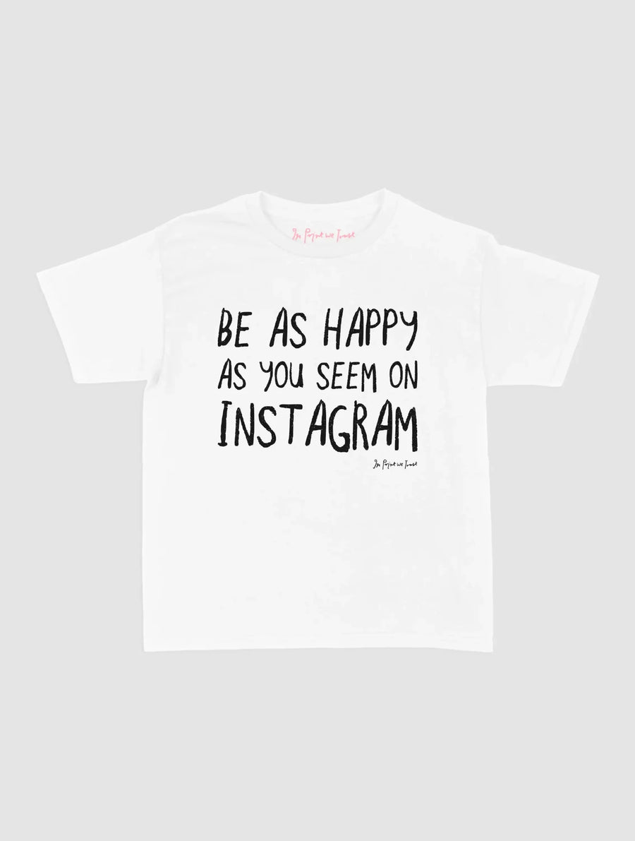 happy as you seem baby tee - In Print We Trust