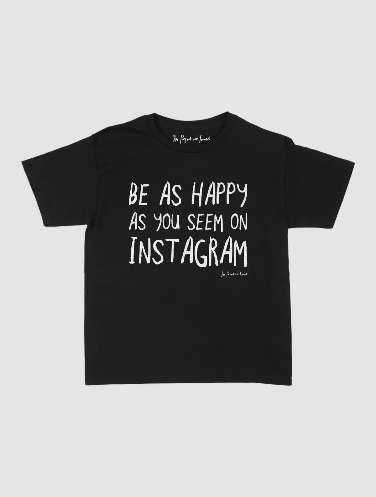 happy as you seem baby tee - In Print We Trust
