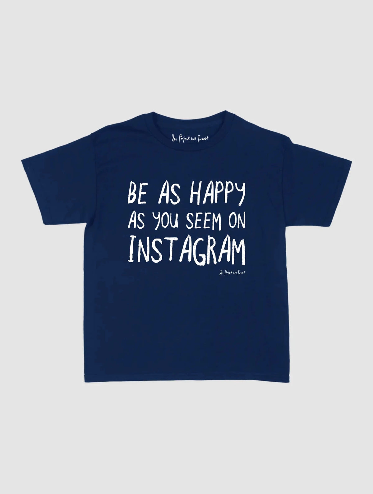 happy as you seem baby tee - In Print We Trust