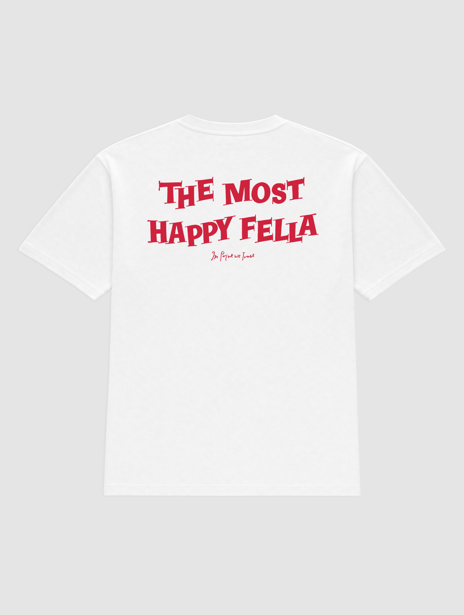 happy fella heavyweight tee - In Print We Trust
