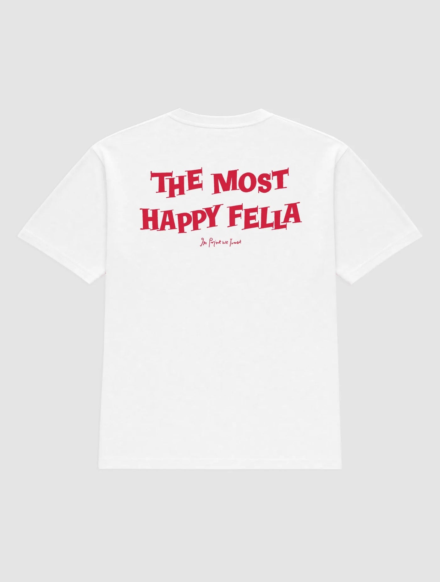 happy fella heavyweight tee - In Print We Trust