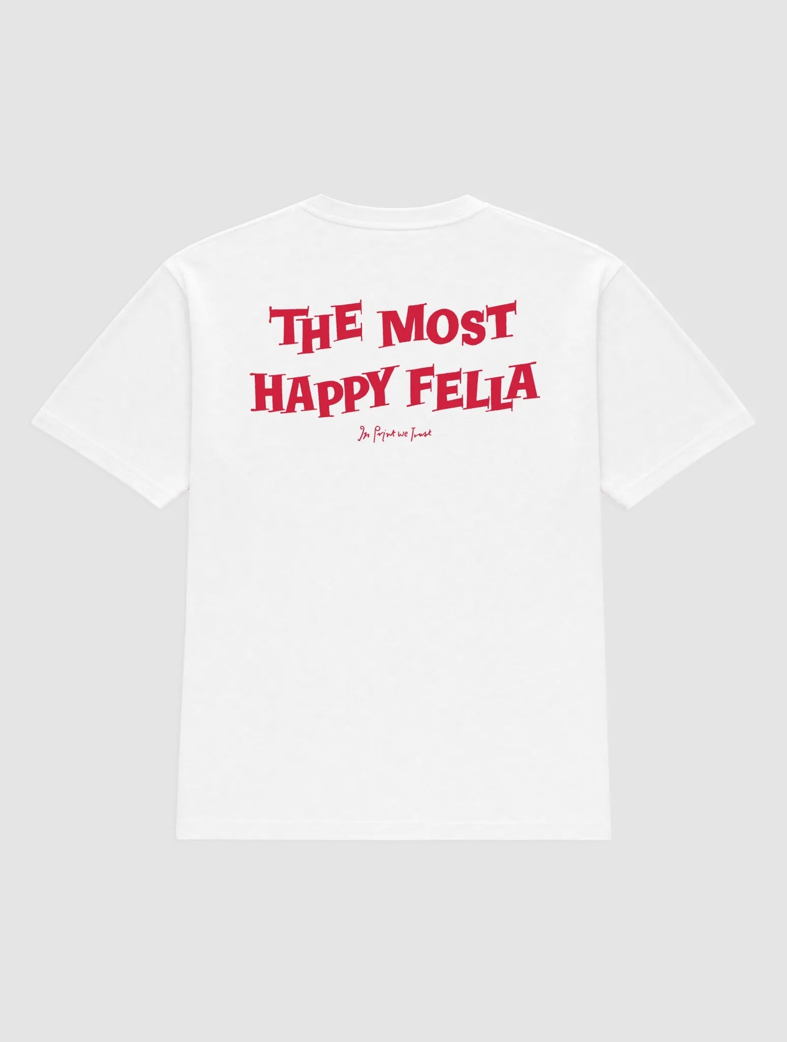 happy fella heavyweight tee - In Print We Trust