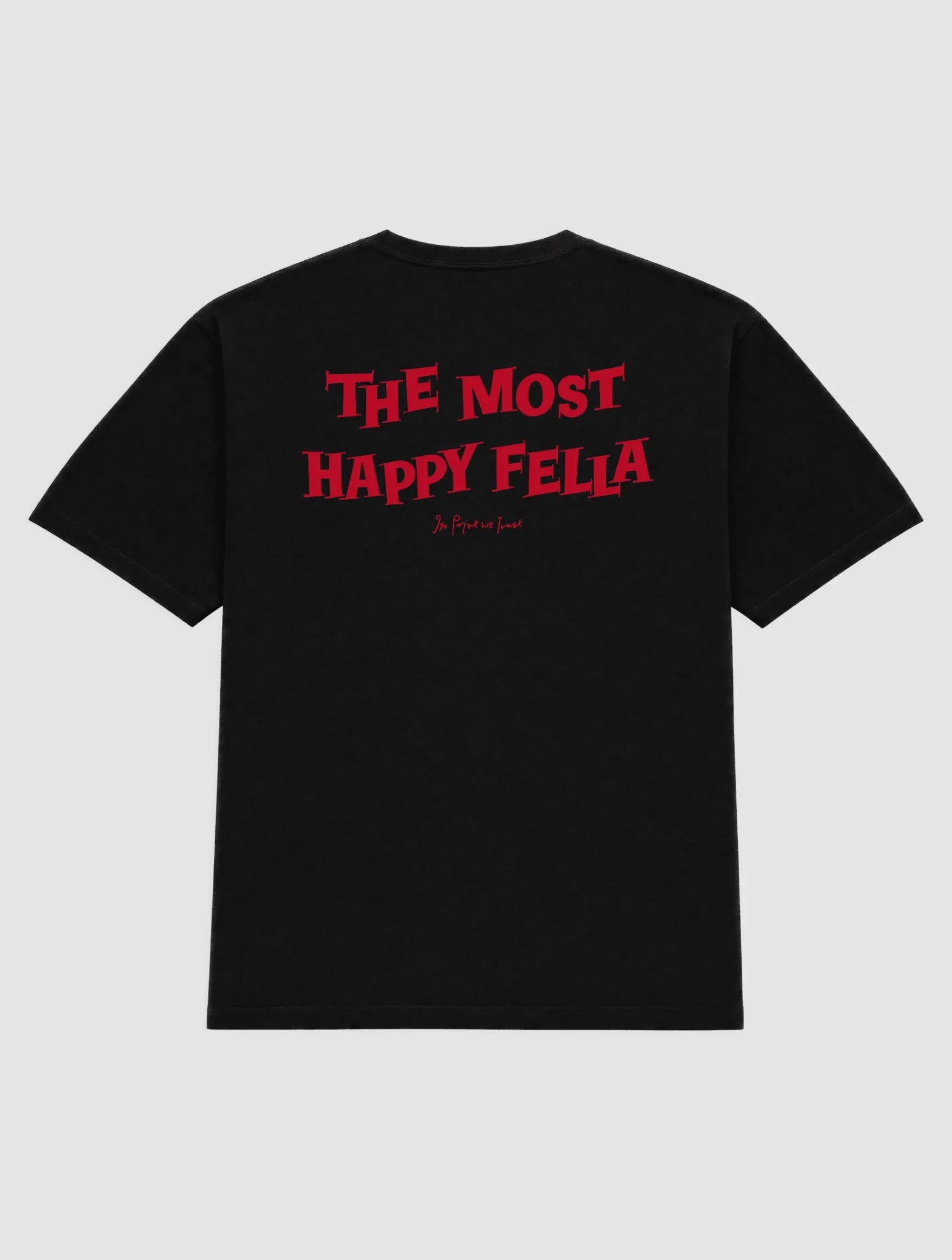 happy fella heavyweight tee - In Print We Trust