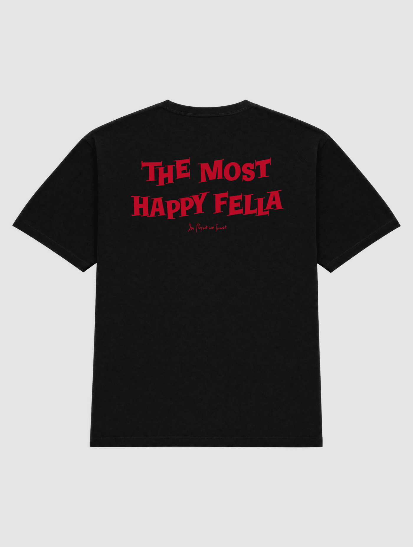 happy fella heavyweight tee - In Print We Trust