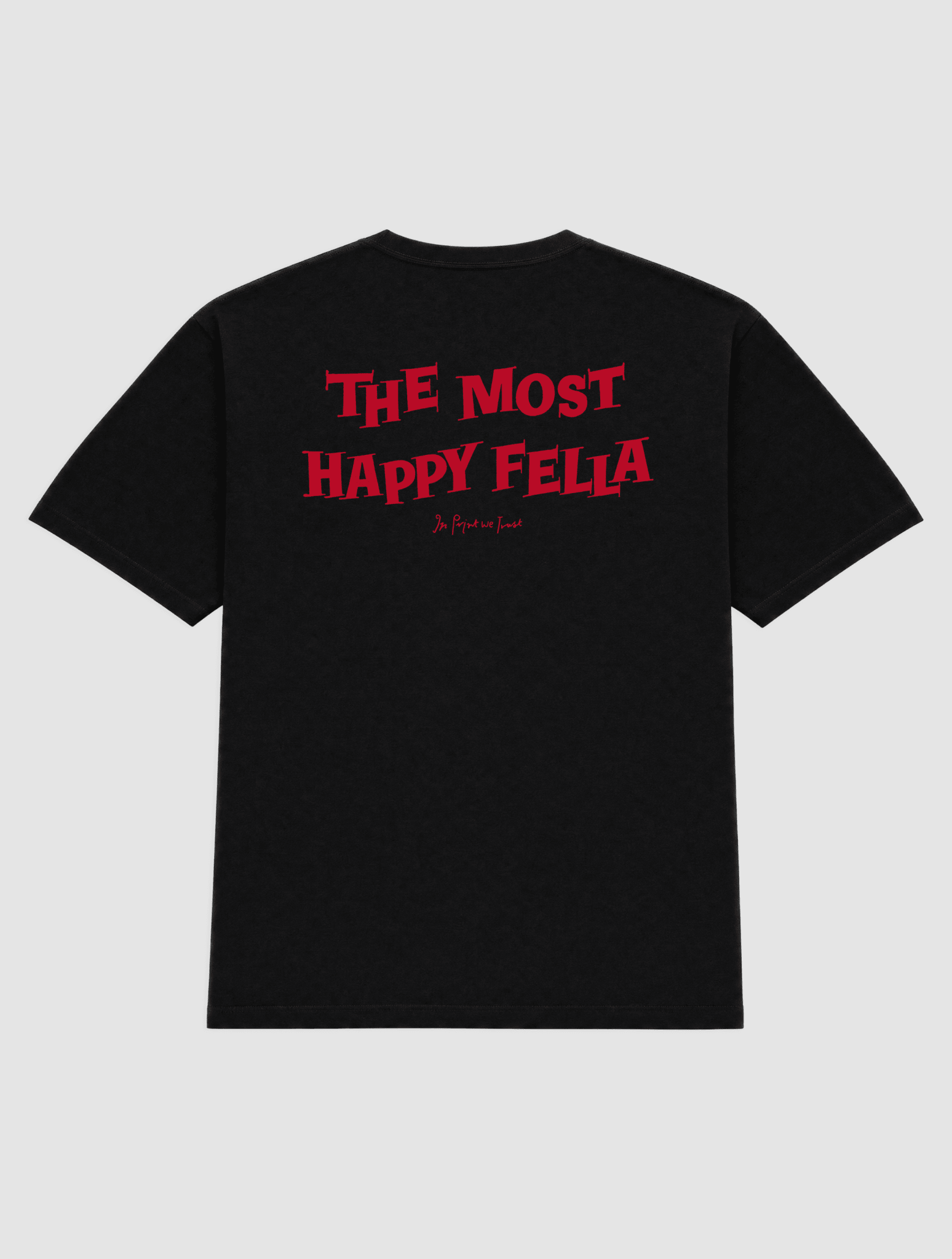 happy fella heavyweight tee - In Print We Trust