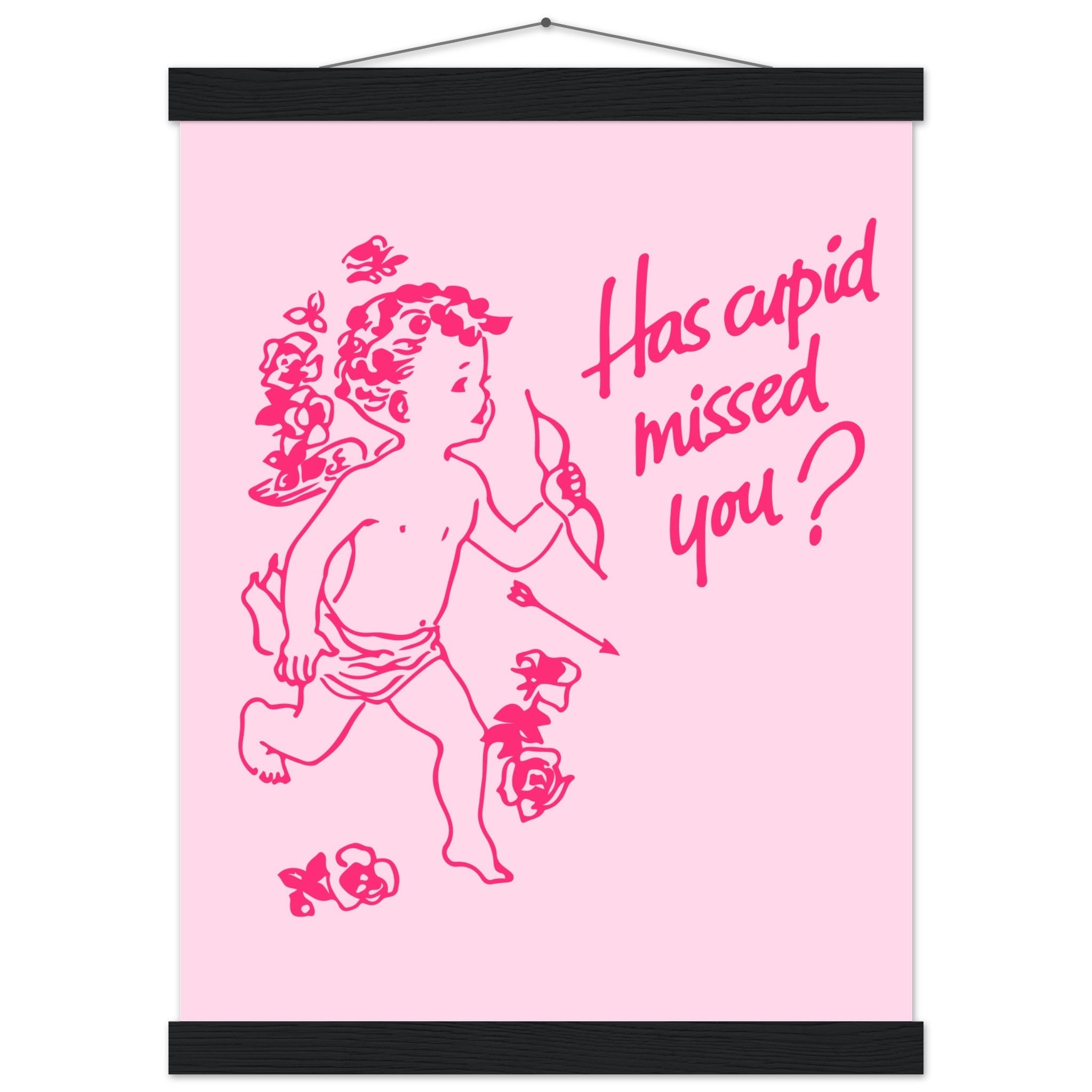 'Has Cupid Missed You?' art print - In Print We Trust