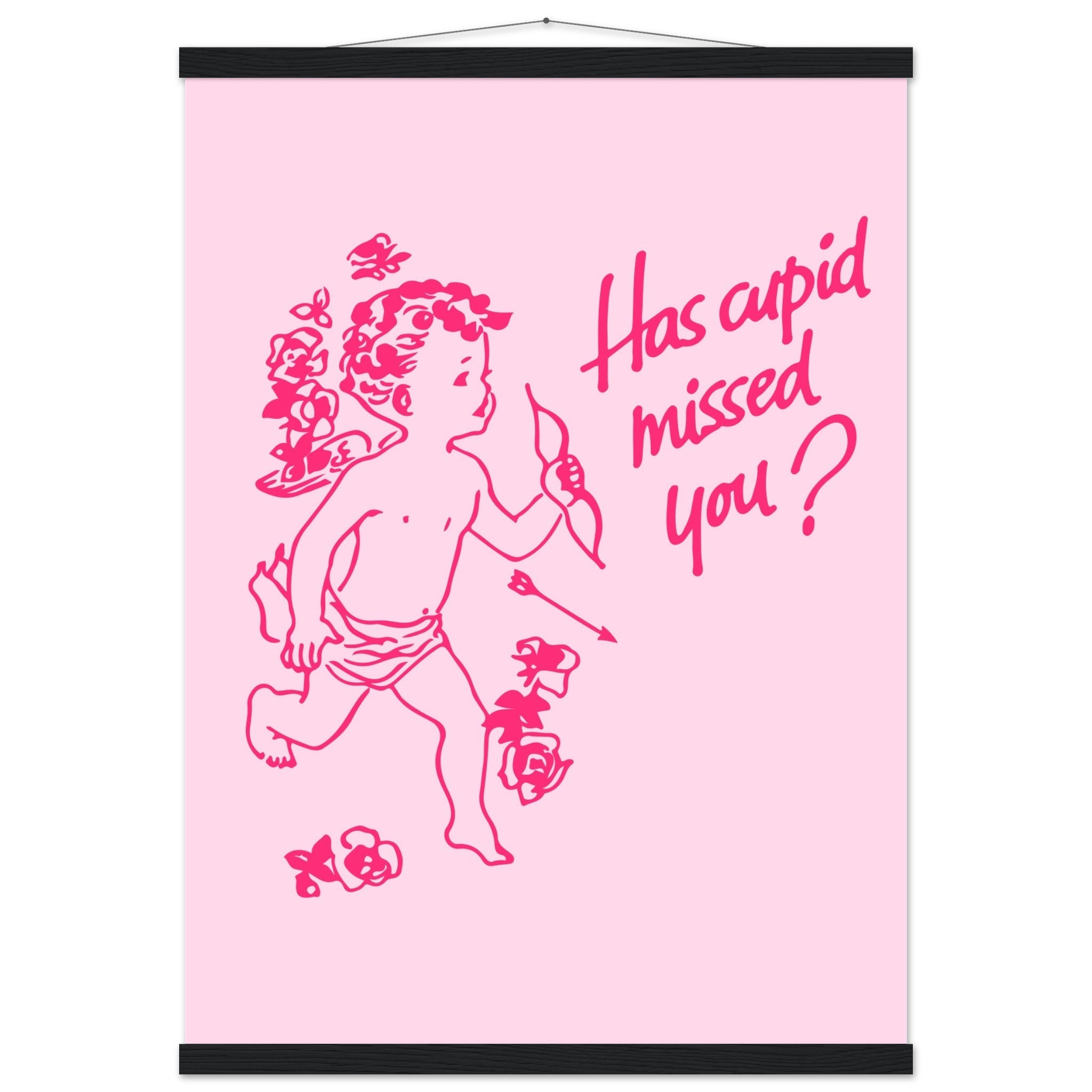 'Has Cupid Missed You?' art print - In Print We Trust