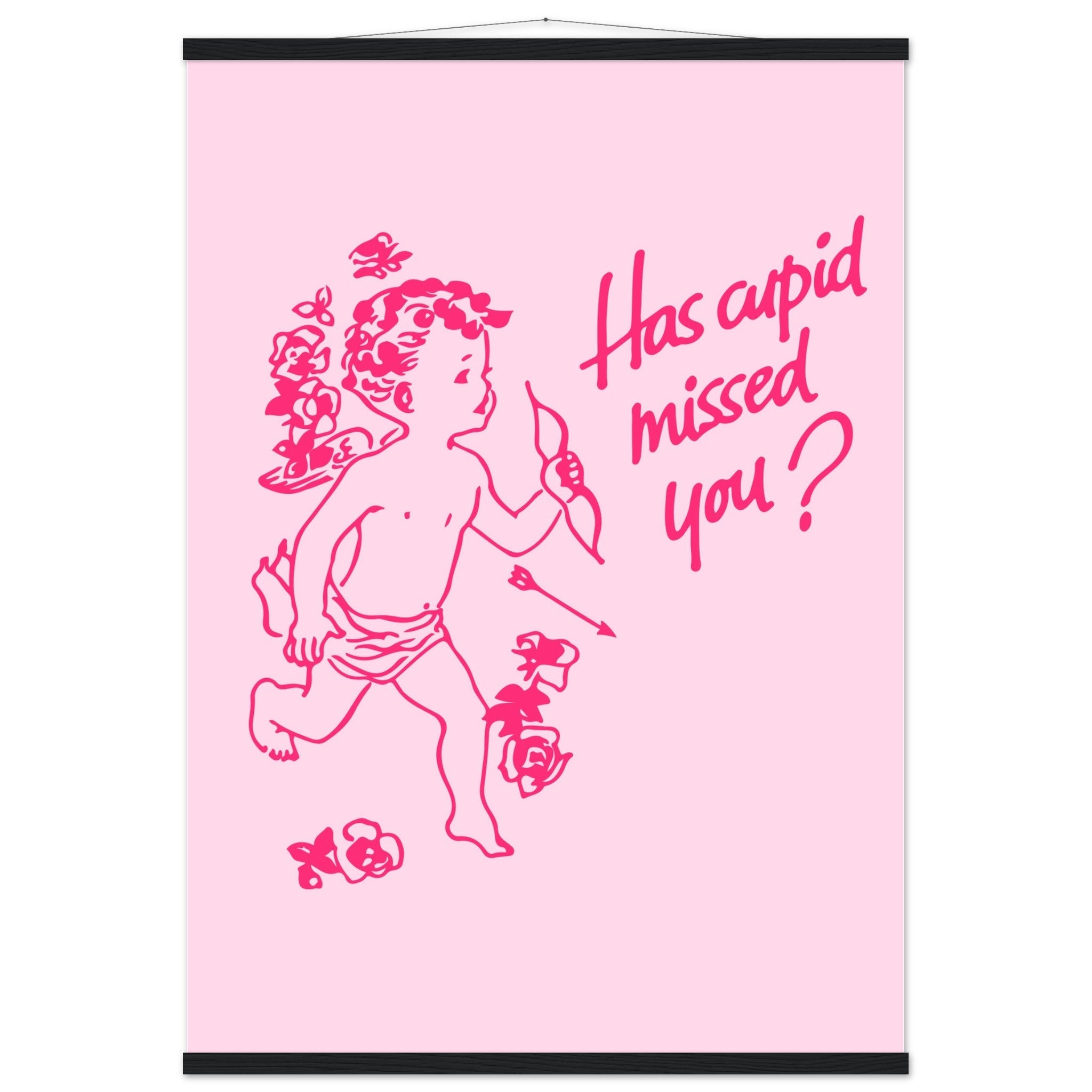 'Has Cupid Missed You?' art print - In Print We Trust