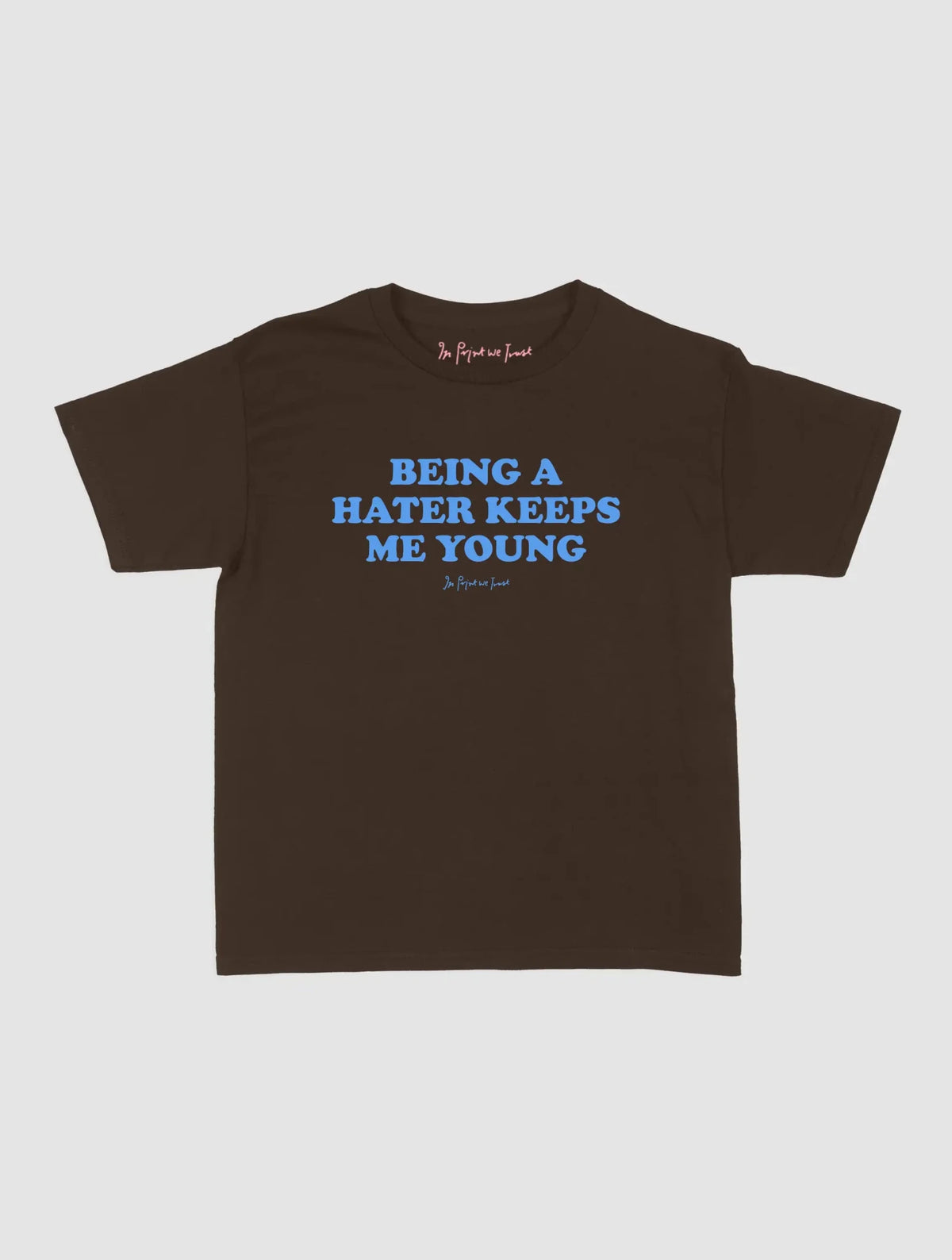 hater baby tee - In Print We Trust
