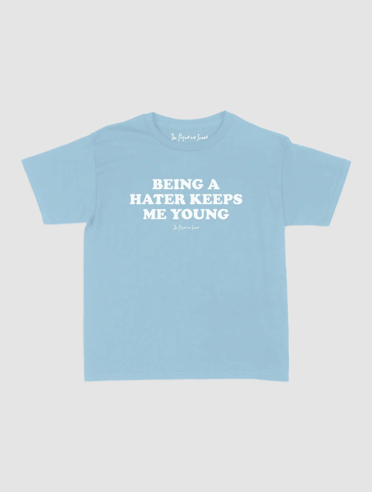 hater baby tee - In Print We Trust