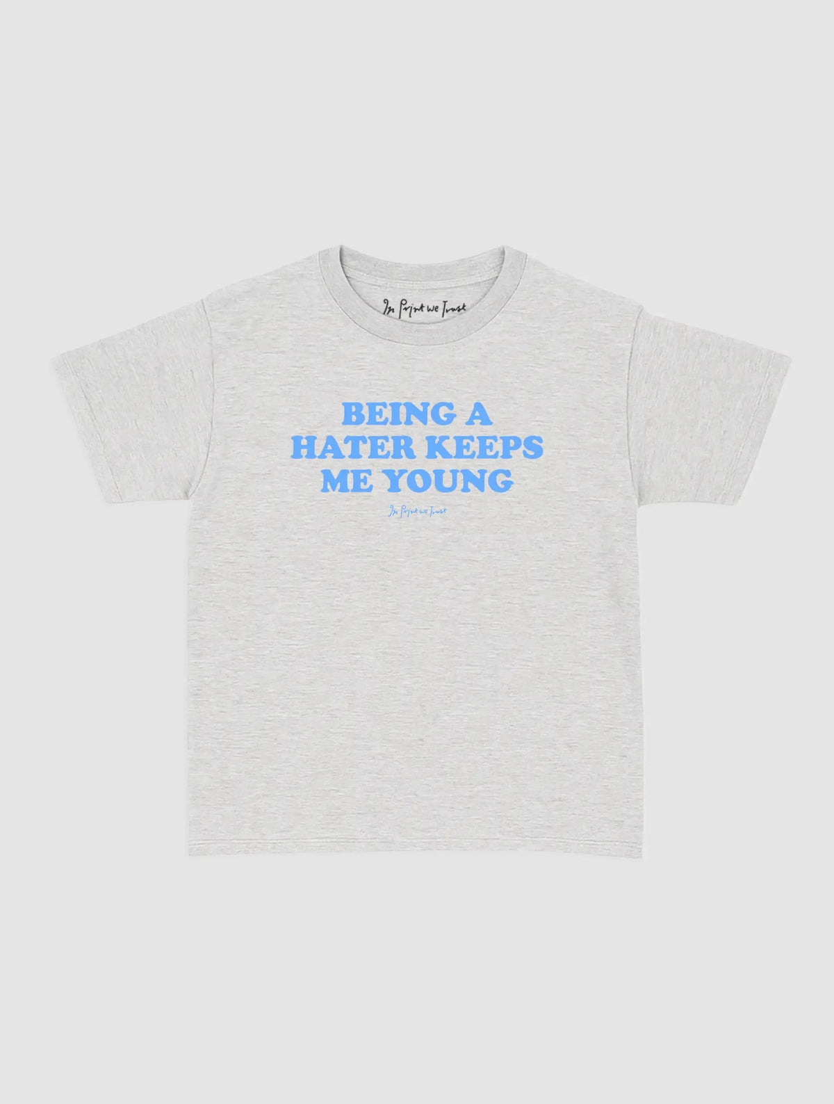 hater baby tee - In Print We Trust