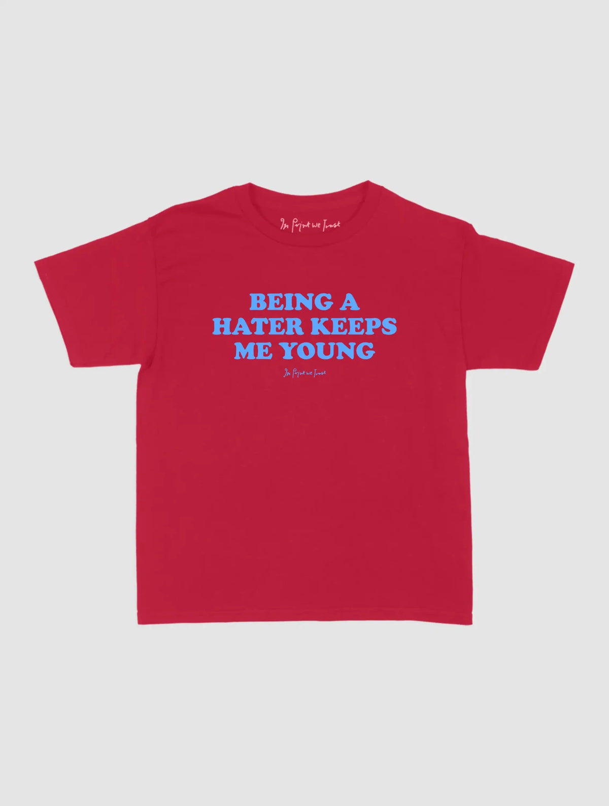 hater baby tee - In Print We Trust