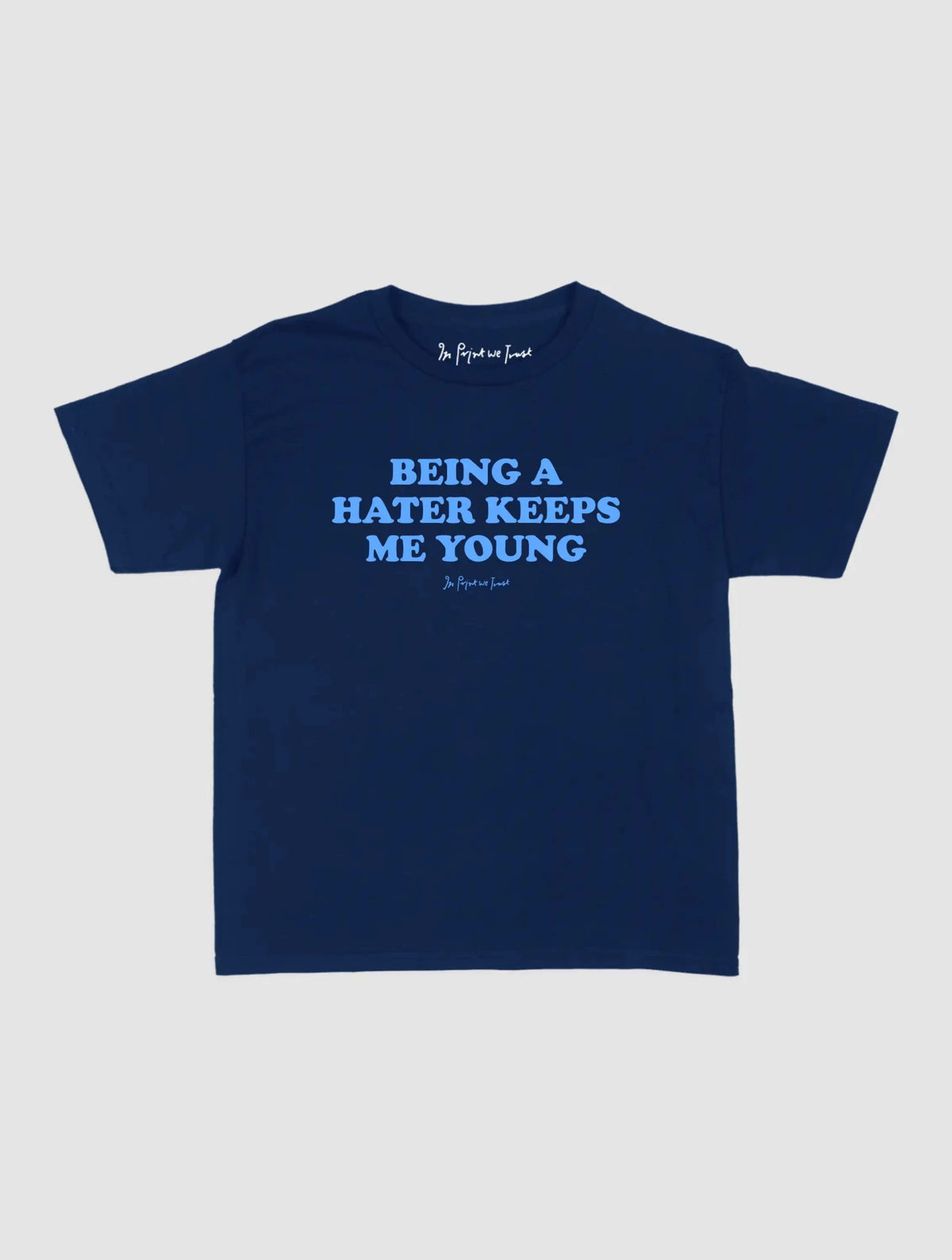 hater baby tee - In Print We Trust