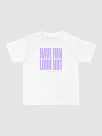 have fun look hot baby tee - In Print We Trust